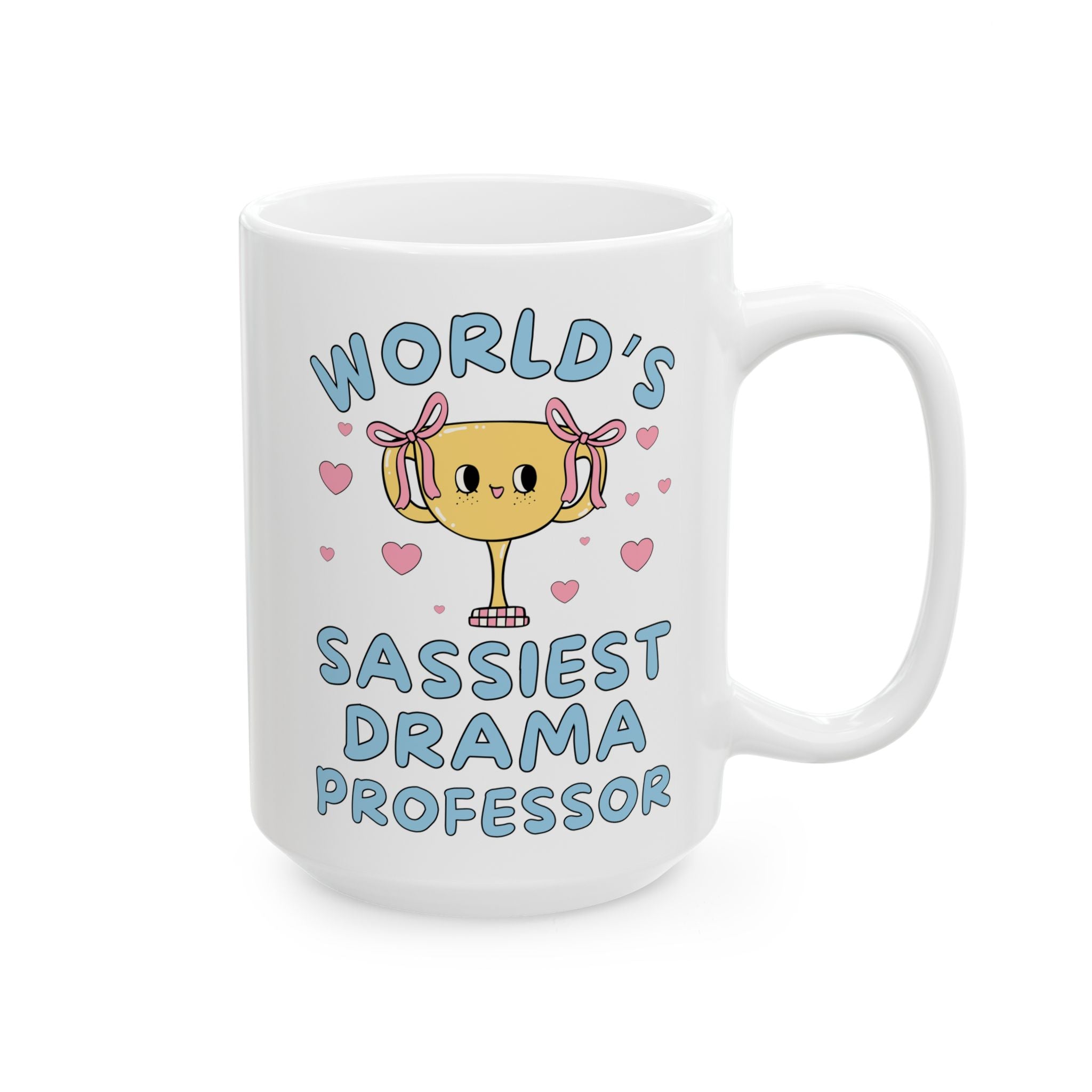 Drama Professor Teacher Appreciation Thank You Gift, Congratulations Tenured Professor Gift: World's Sassiest Drama Professor Coffee Mug