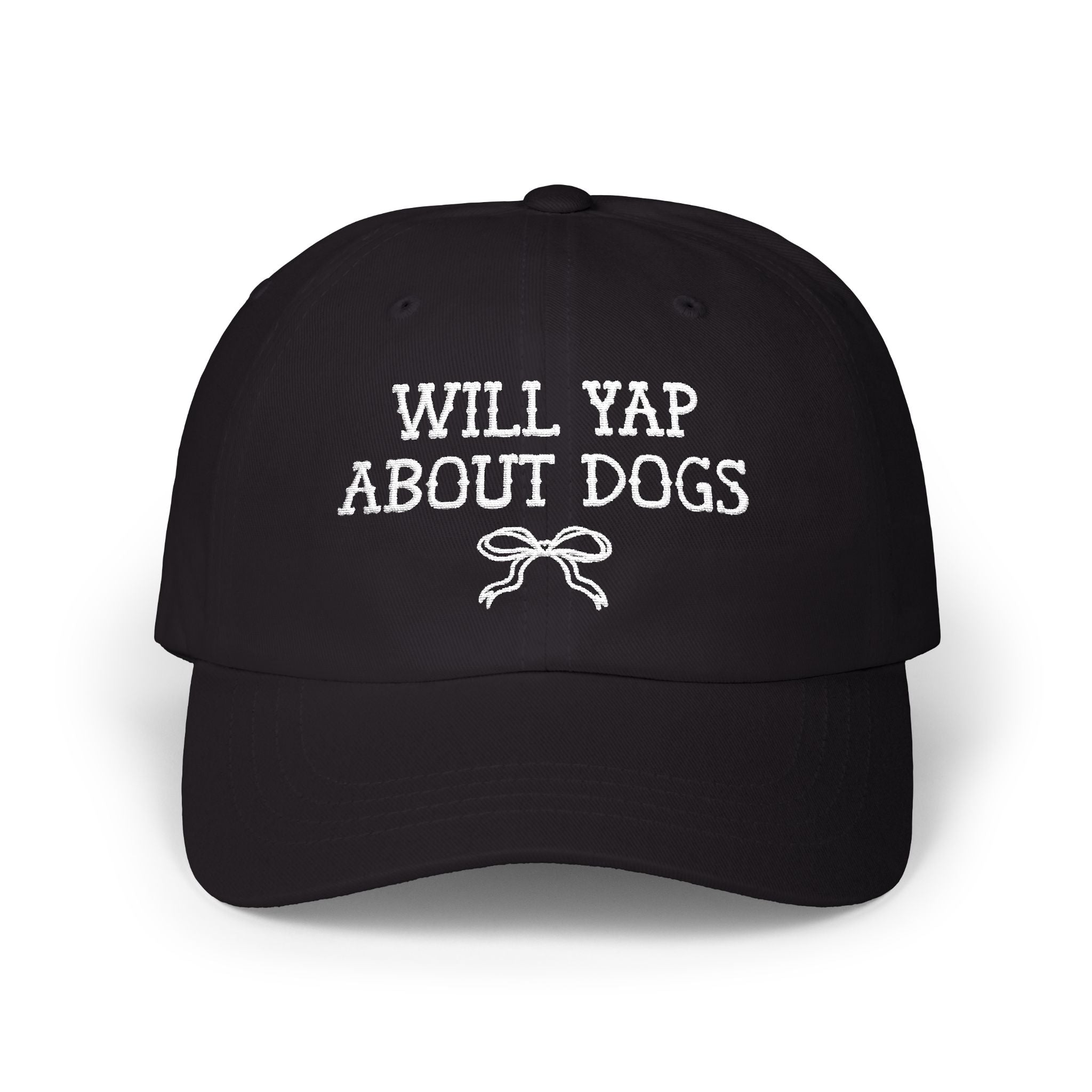 Will Yap About Dogs: Funny Dog Lover Hat for Friend Who Owns a Dog, Silly Dog Parent Gift for Friend Adopting a Dog