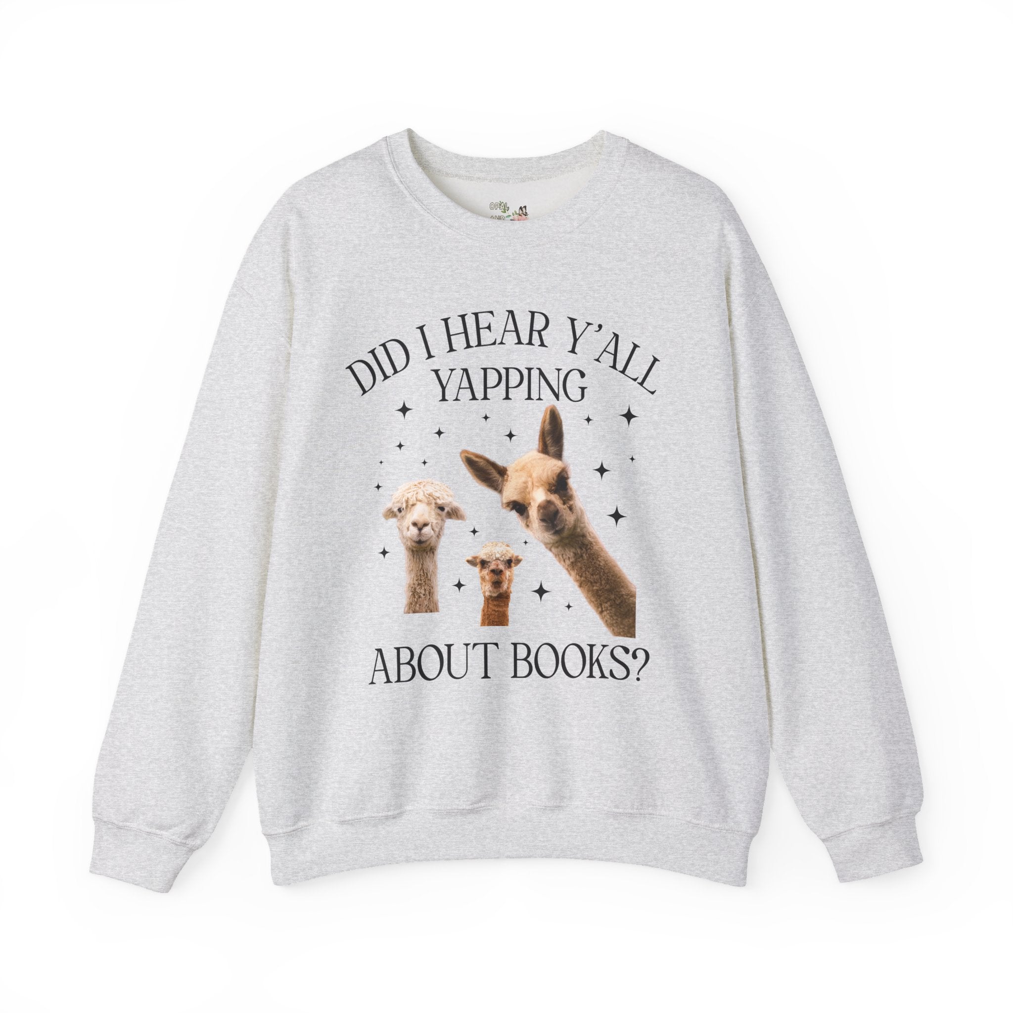 Bookish Llama Sweatshirt for Bookworm or School Librarian: Did I Hear Y'all Yapping About Books? Silly Bookworm or Book Lover Crewneck for Reader