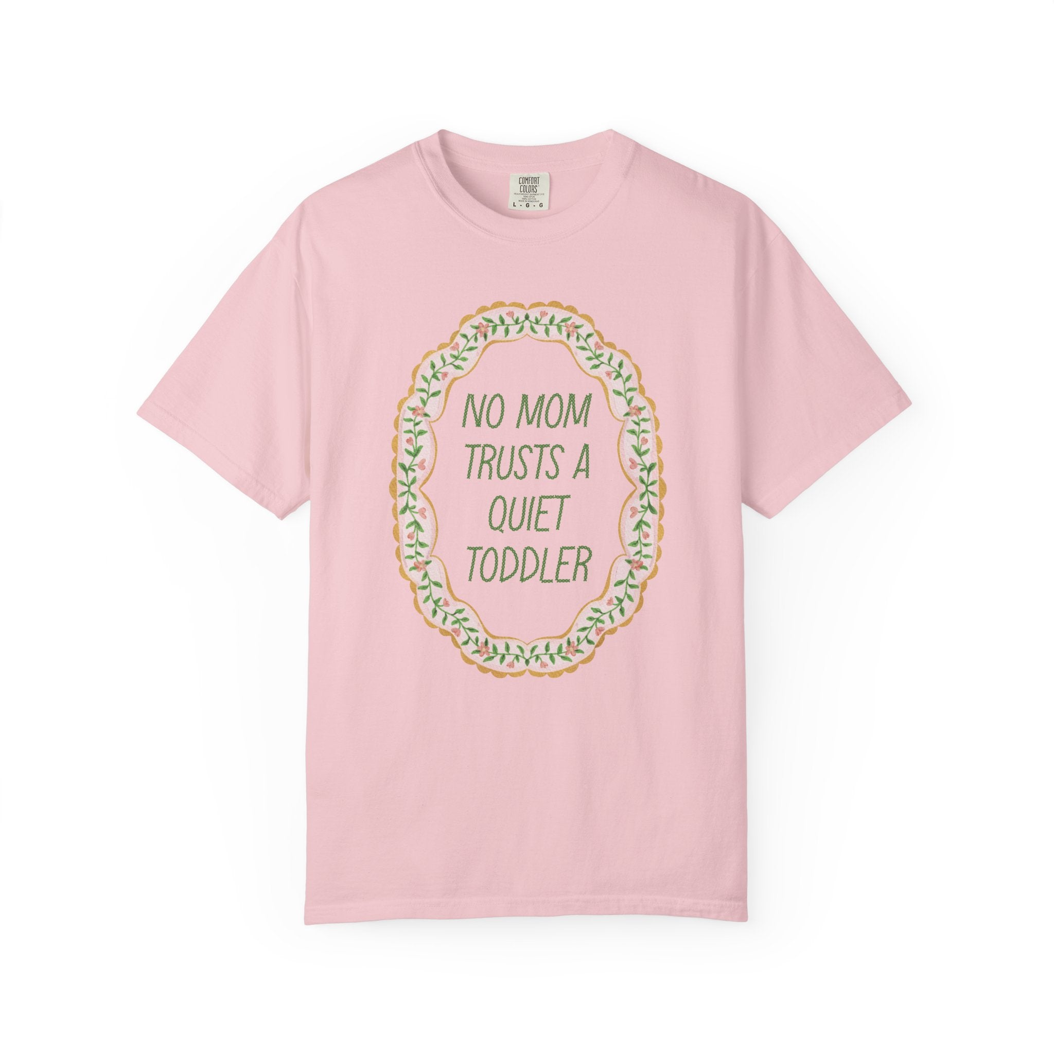 Silly Toddler Mom Tee Shirt with Flower, 90s Throwback: No Mom Trusts a Quiet Toddler, Funny Mother's Day Gift for Mama from Son or Daughter