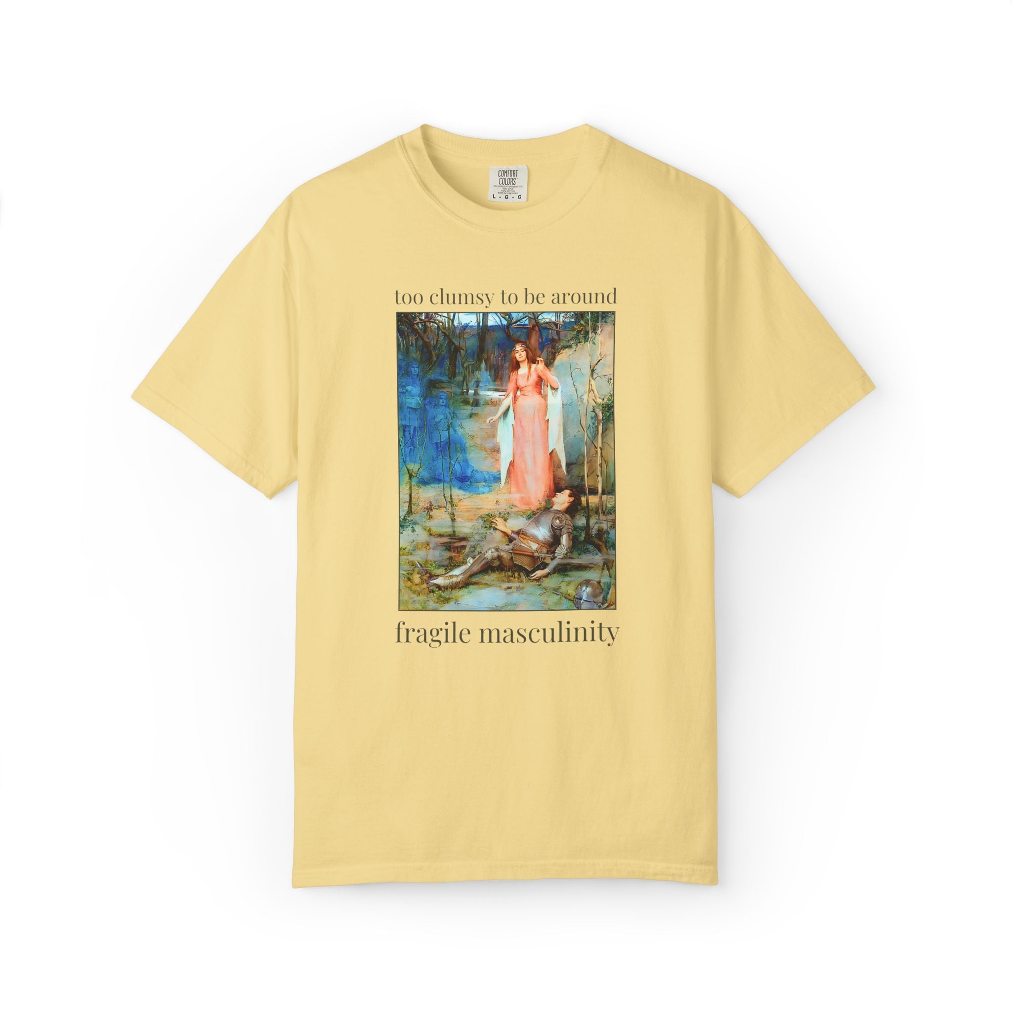 Too Clumsy to Be Around Fragile Masculinity Art History Tee Shirt: La Belle Dame Sans Merci by Henry Meynell Rheam, Feminist Art History Tee