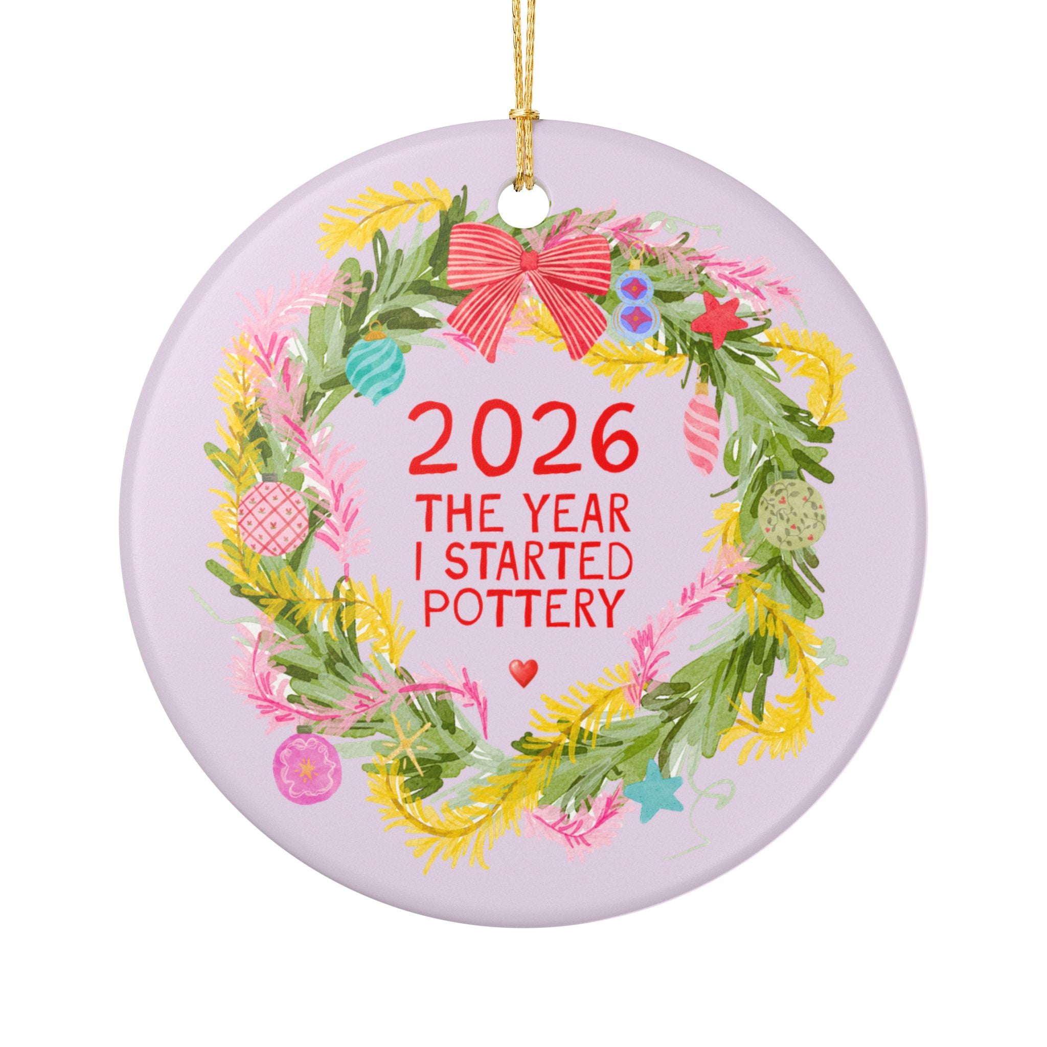 2026: The Year I Started Pottery Ceramic Artist Christmas Ornament for Friend or Daughter Who Started Taking Pottery Classes in 2026