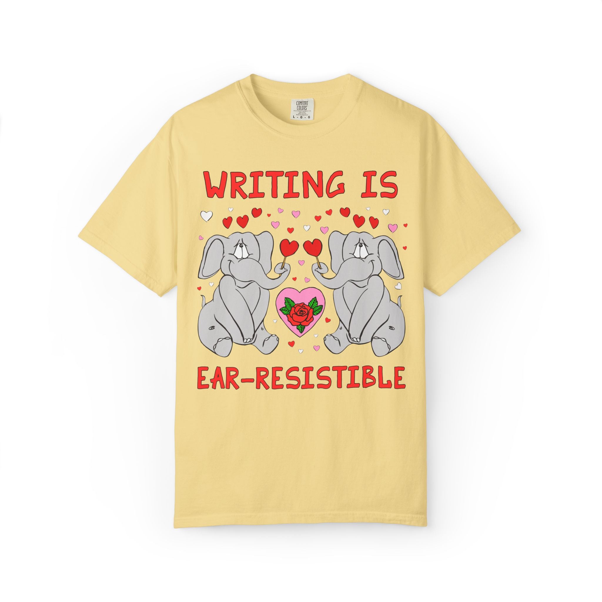 Writing is Ear-Resistible! Valentine's Day Teacher Tee: Funny Animal Lover T-Shirt with Elephant and Hearts, Cute Matching Teacher Tee