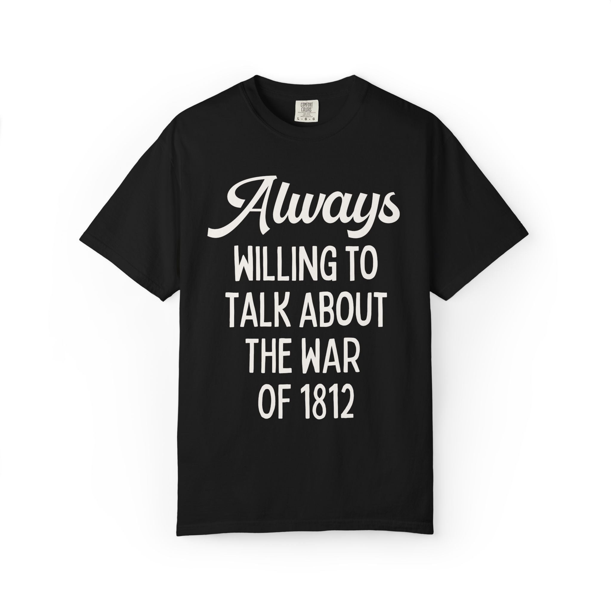 War of 1812 History Buff Tee Shirt, Early 19th Century Maritime History, American History, European History Buff Gift, Westward Expansion