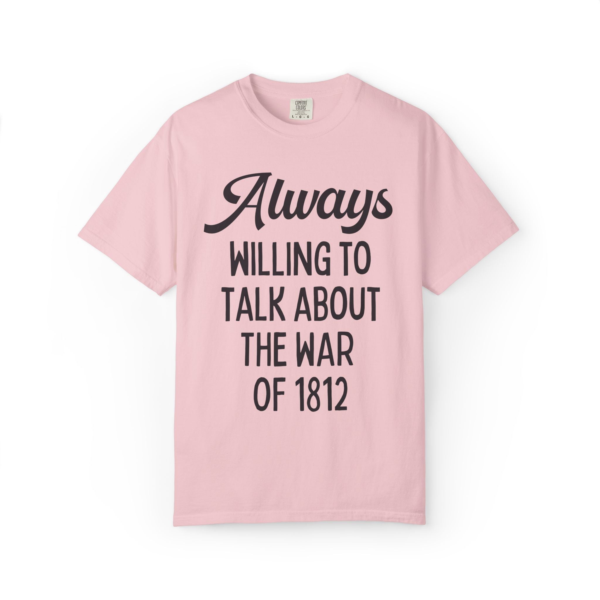 War of 1812 History Buff Tee Shirt, Early 19th Century Maritime History, American History, European History Buff Gift, Westward Expansion