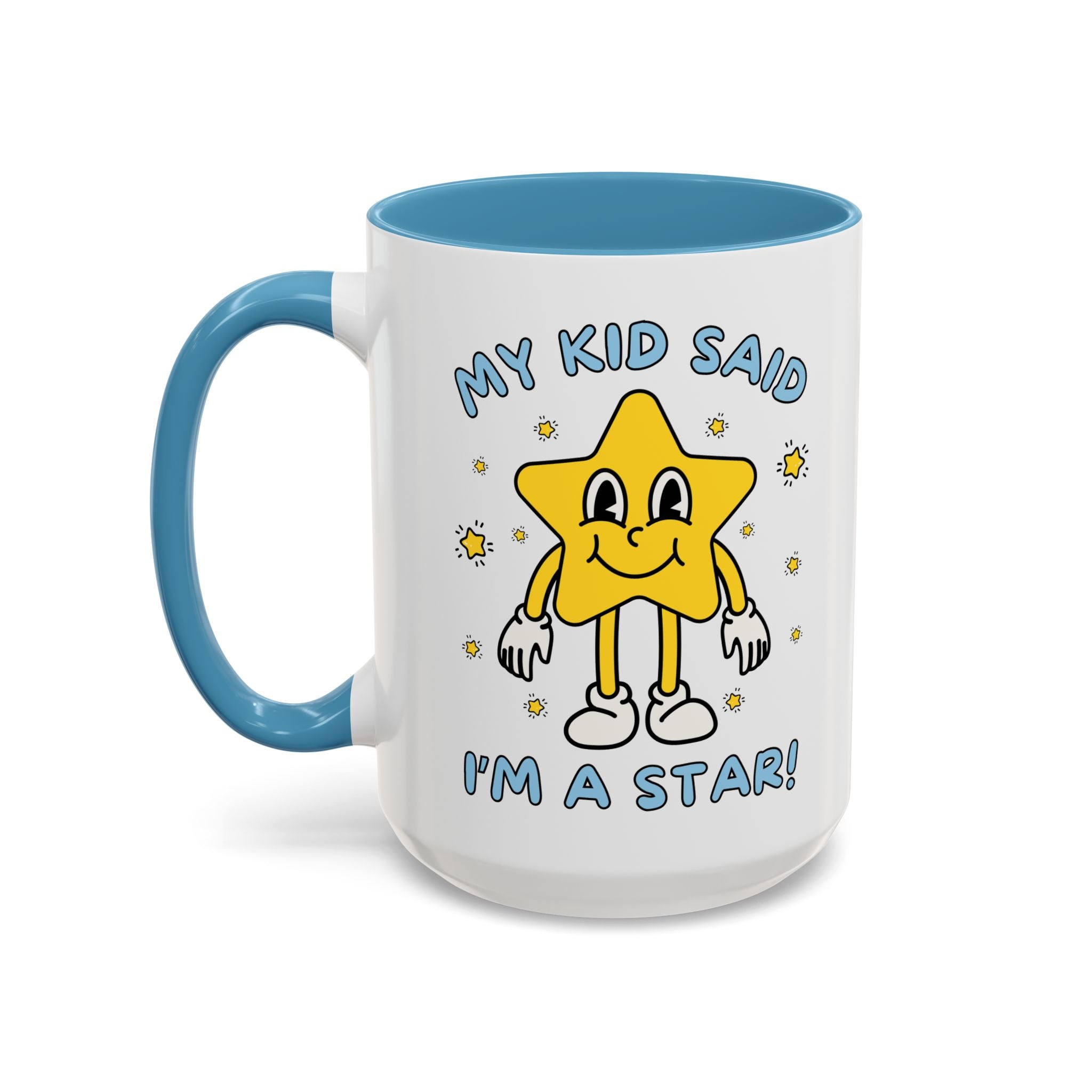 My Kid Said I'm a Star: Funny Mother's Day or Father's Day Coffee Mug from Teen Daughter or Teenage Son, Silly Retro Aesthetic Favorite Parent Mug