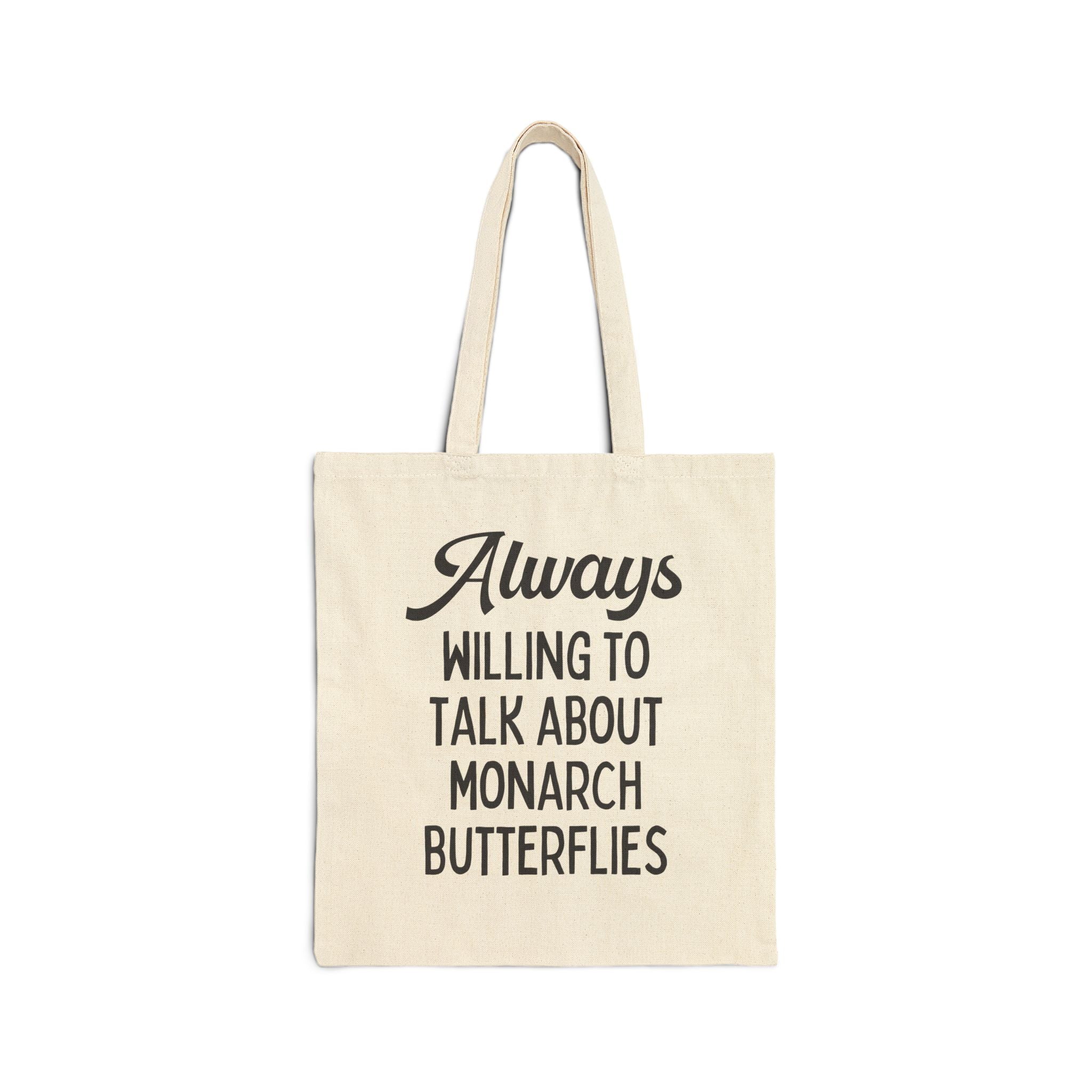 Funny Butterfly Lover Gift for Friend Who Loves Butterflies: Always Willing To Talk About Monarch Butterflies, Cute Entomologist Tote Bag