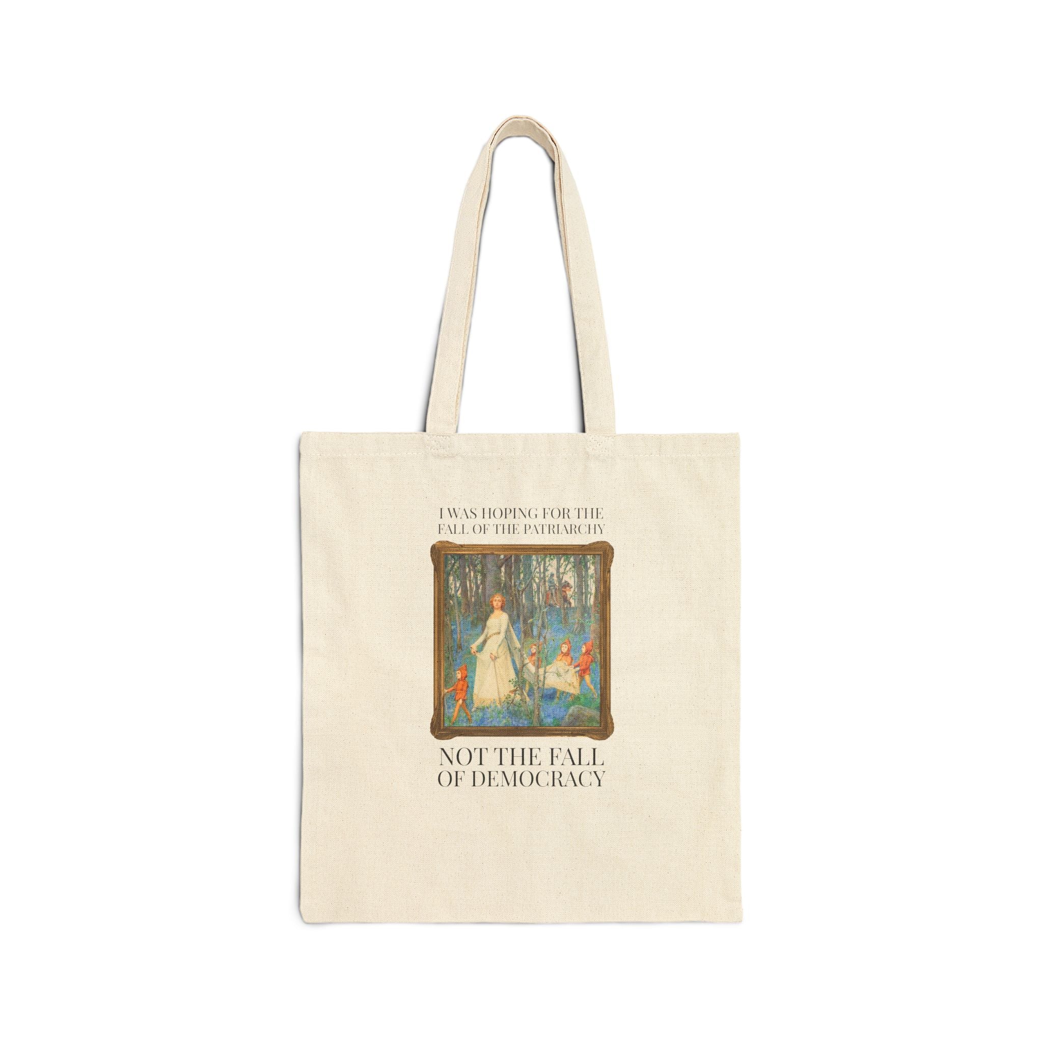 Leftist Feminist Tote Bag for Voters Against Fascism: I Was Hoping for the Fall of the Patriarchy, Not the Fall of Democracy Political Science