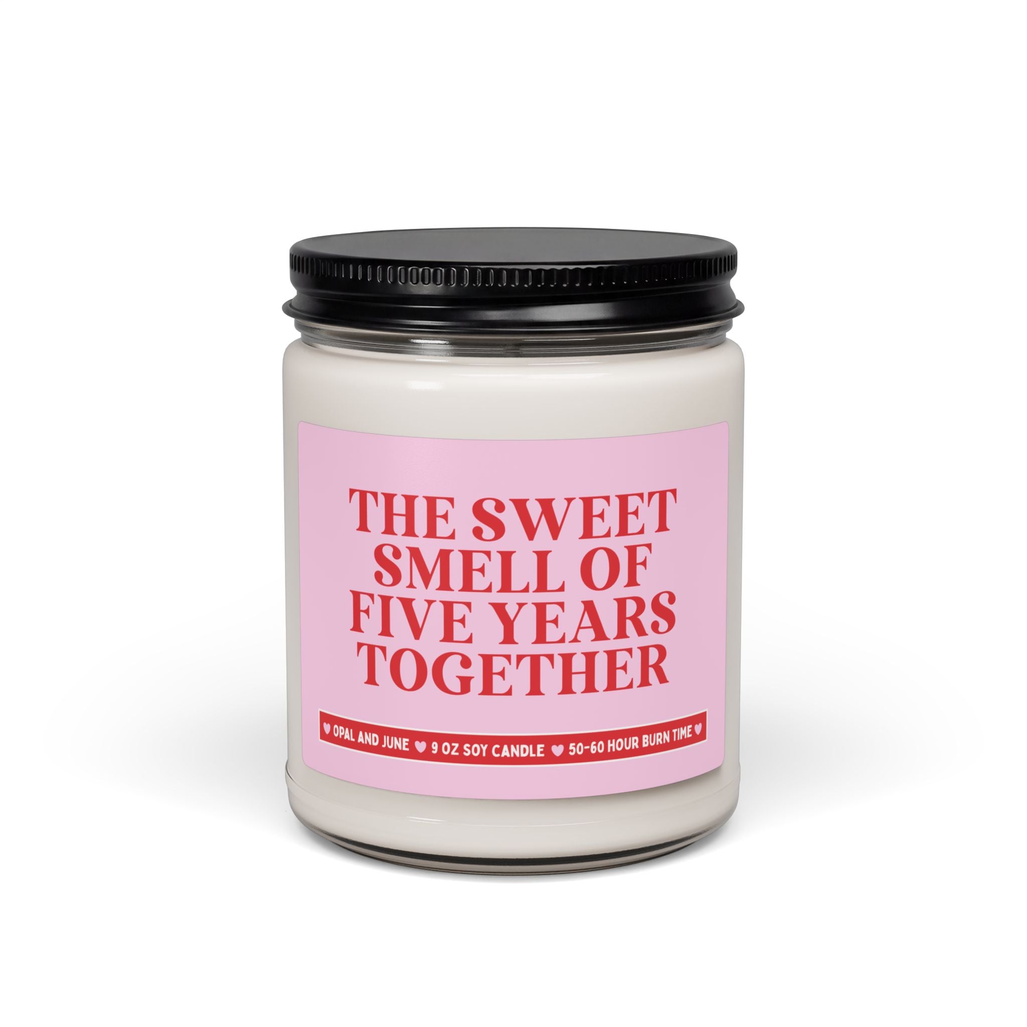 Five Year Anniversary Gift for Boyfriend or Girlfriend, Funny Friendship Anniversary Gift: The Sweet Smell Five Years Together 9 Oz Candle