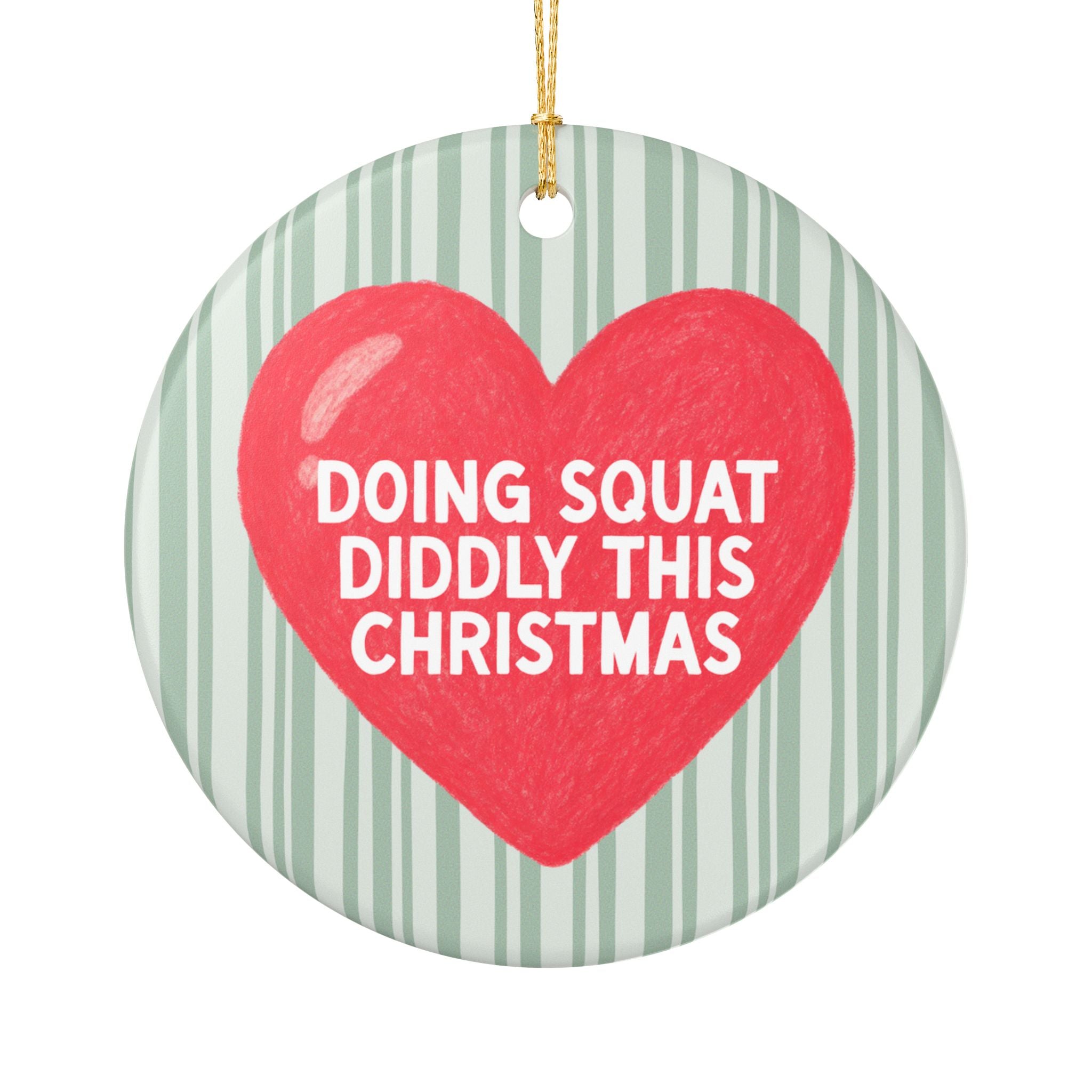 Doing Squat Diddly This Christmas: Funny Work at Home Parent or Mom Nostalgic Christmas Ornament with Stripes
