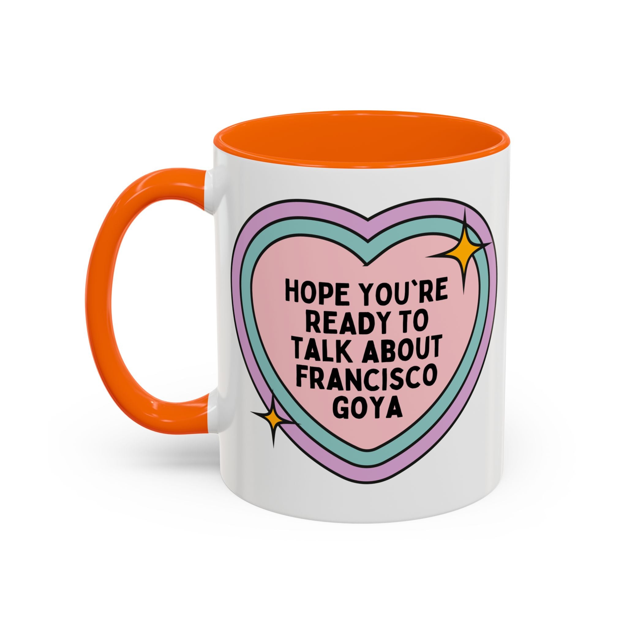 Hope You're Ready to Talk About Francisco Goya Art History Lover Coffee Mug, 18th and 19th Century Romanticism Art History, Spooky Art History Lover Gift