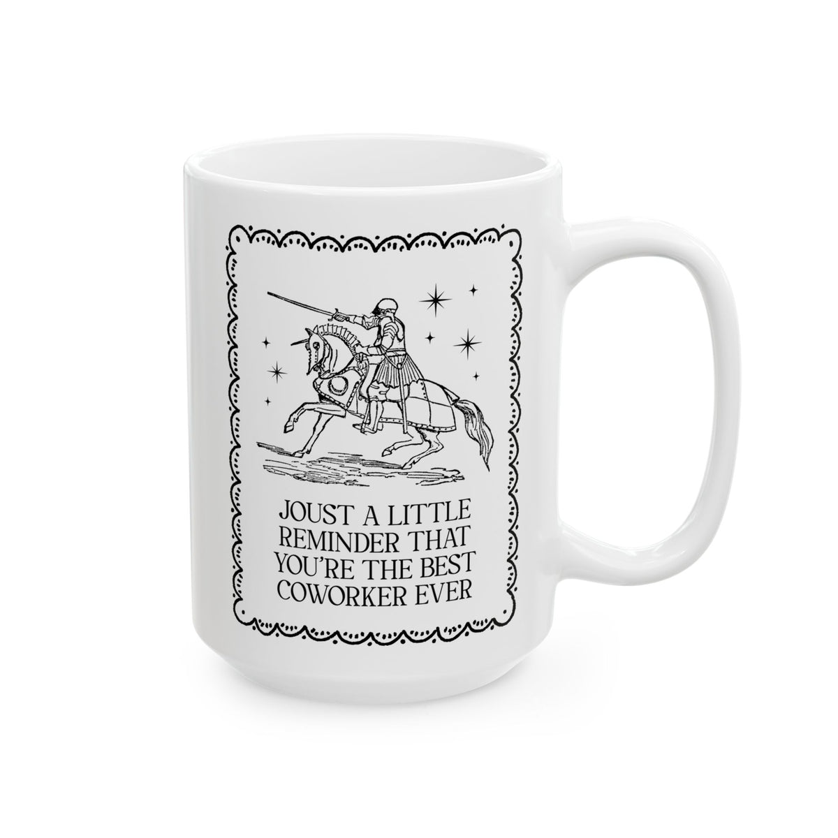 Joust a Little Reminder That You're the Best Coworker Ever: Funny Medieval History Buff Middle Ages Aesthetic Coffee Lover Gift for Work Friend or Bestie