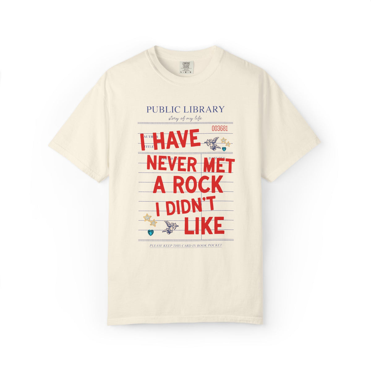 I Have Never Met a Rock I Didn't Like: Funny Geologist T-Shirt for Science Teacher or Geologist, Cute Hiking Lover or Scientist Gift