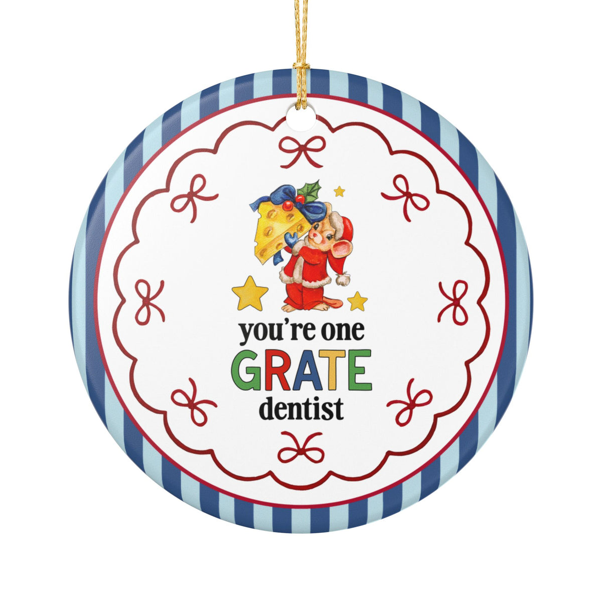 You're One Grate Dentist Christmas Ornament for Dentist Co-Worker or Dentist Who Loves Cheese and Animals, New Dentist or Dental School Grad Gift