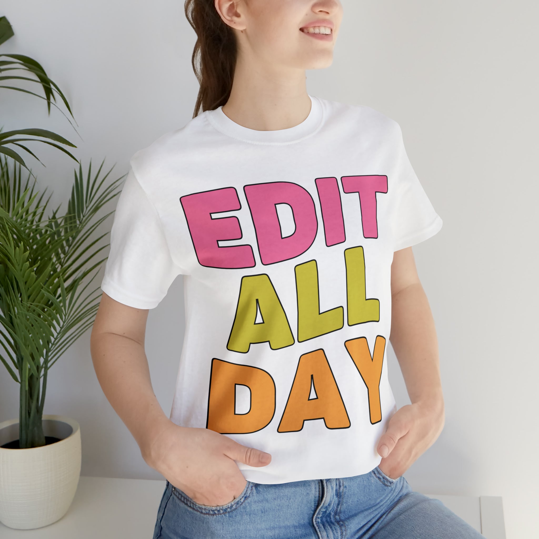 Editing Day Tee Shirt: Edit All Day - Opal and June
