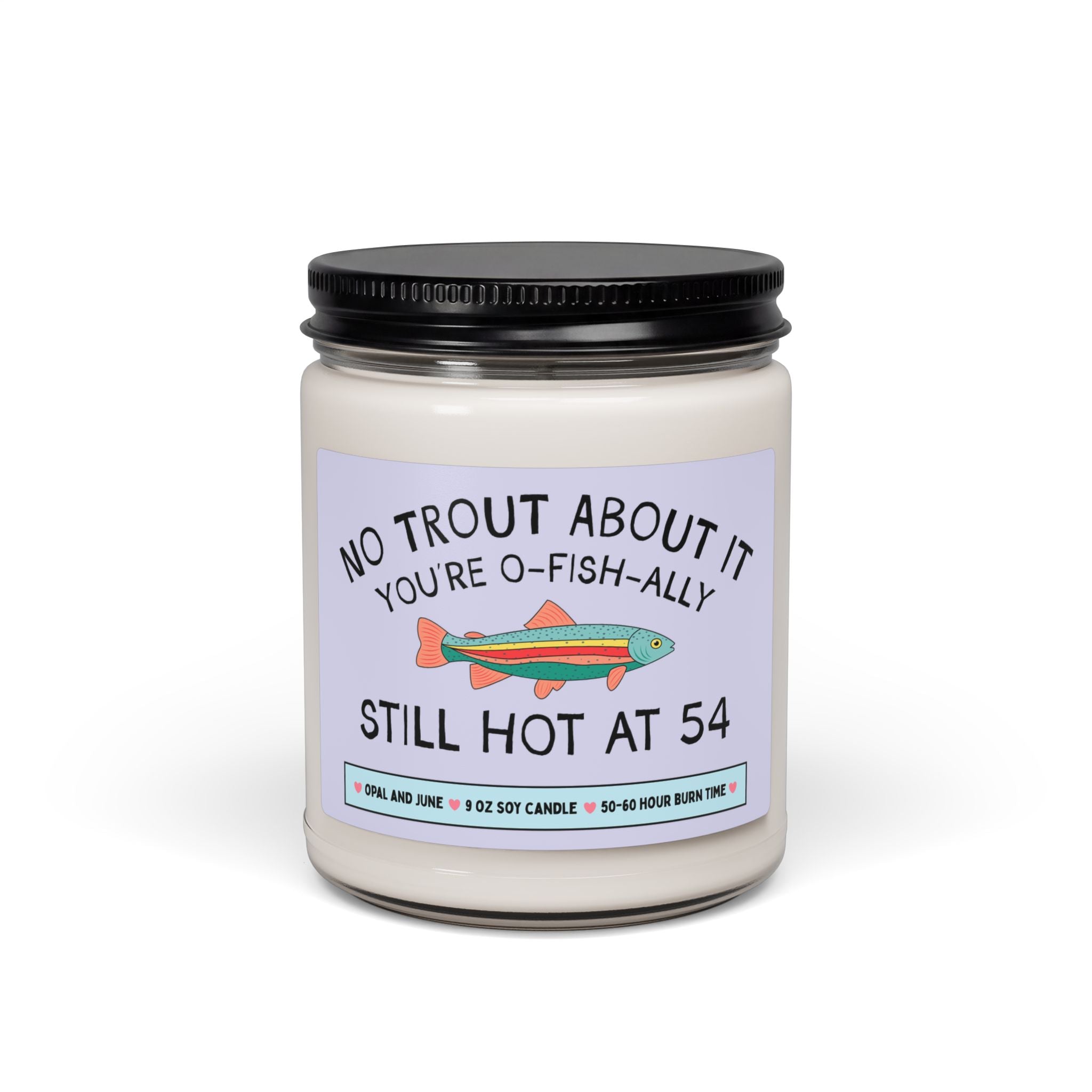 54th Birthday Gift for Friend Who Loves Fishing or Nature: No Trout About It You're Still Hot at 54, Cute Birthday Gift for Husband or Wife