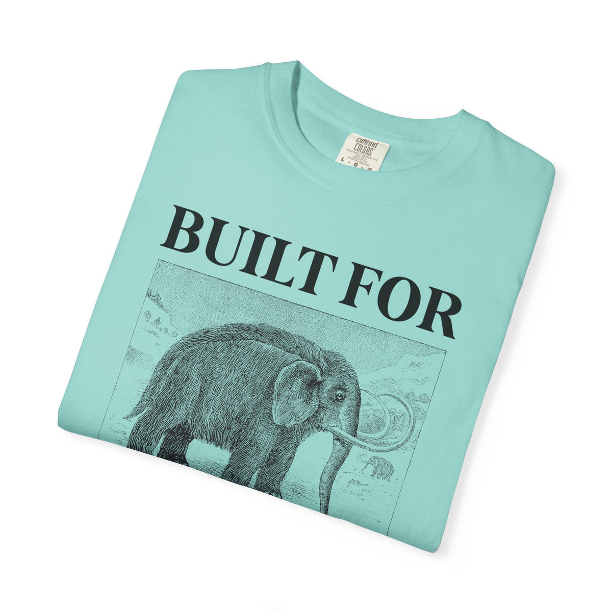 Built for Sweater Weather: Funny Woolly Mammoth Animal Lover T-Shirt for Historian or Friend Who Loves Mammoths and Winter