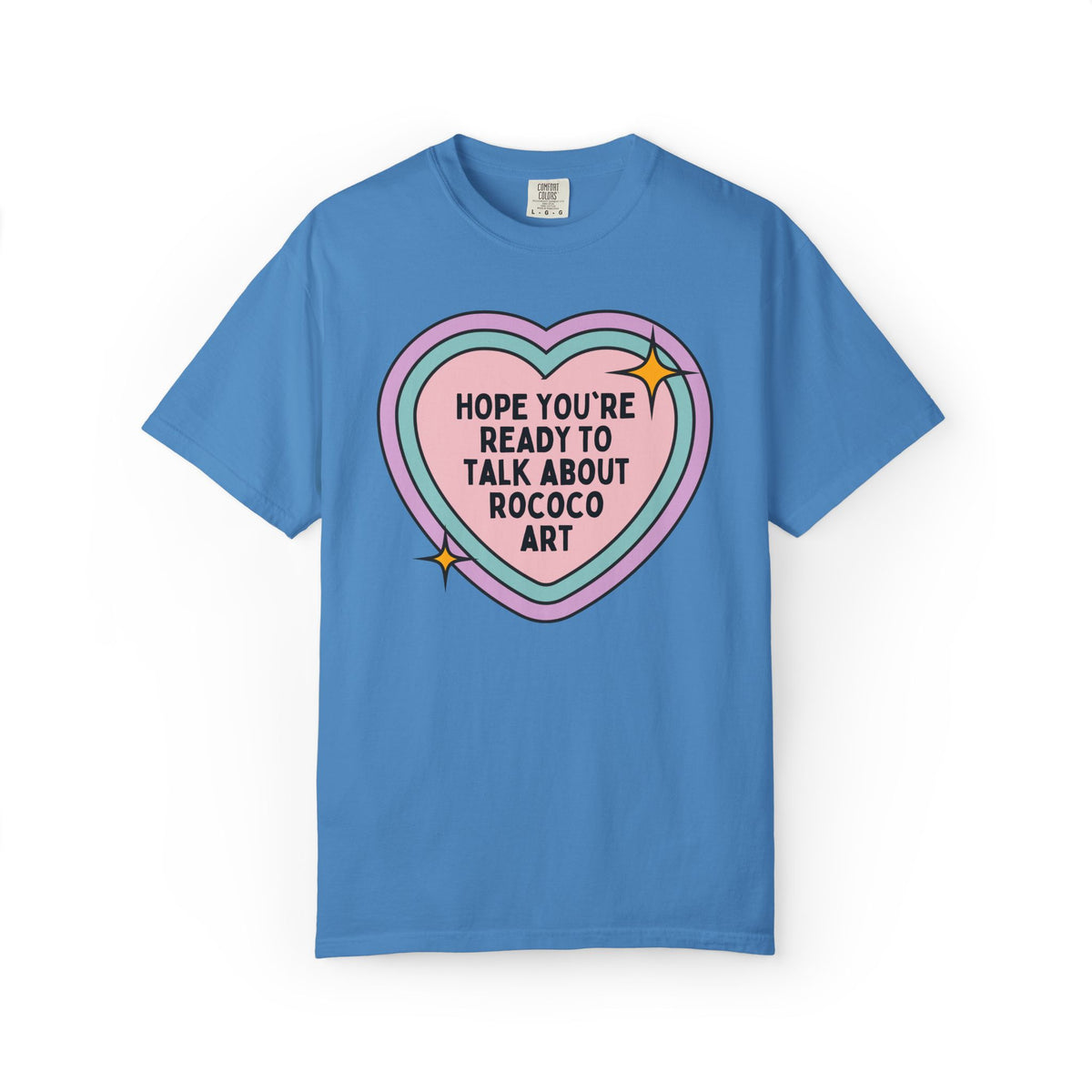 Hope You're Ready to Talk About Rococo Art History Tee Shirt, 18th Century French and European Art History Buff Late Baroque Maximalist T-Shirt
