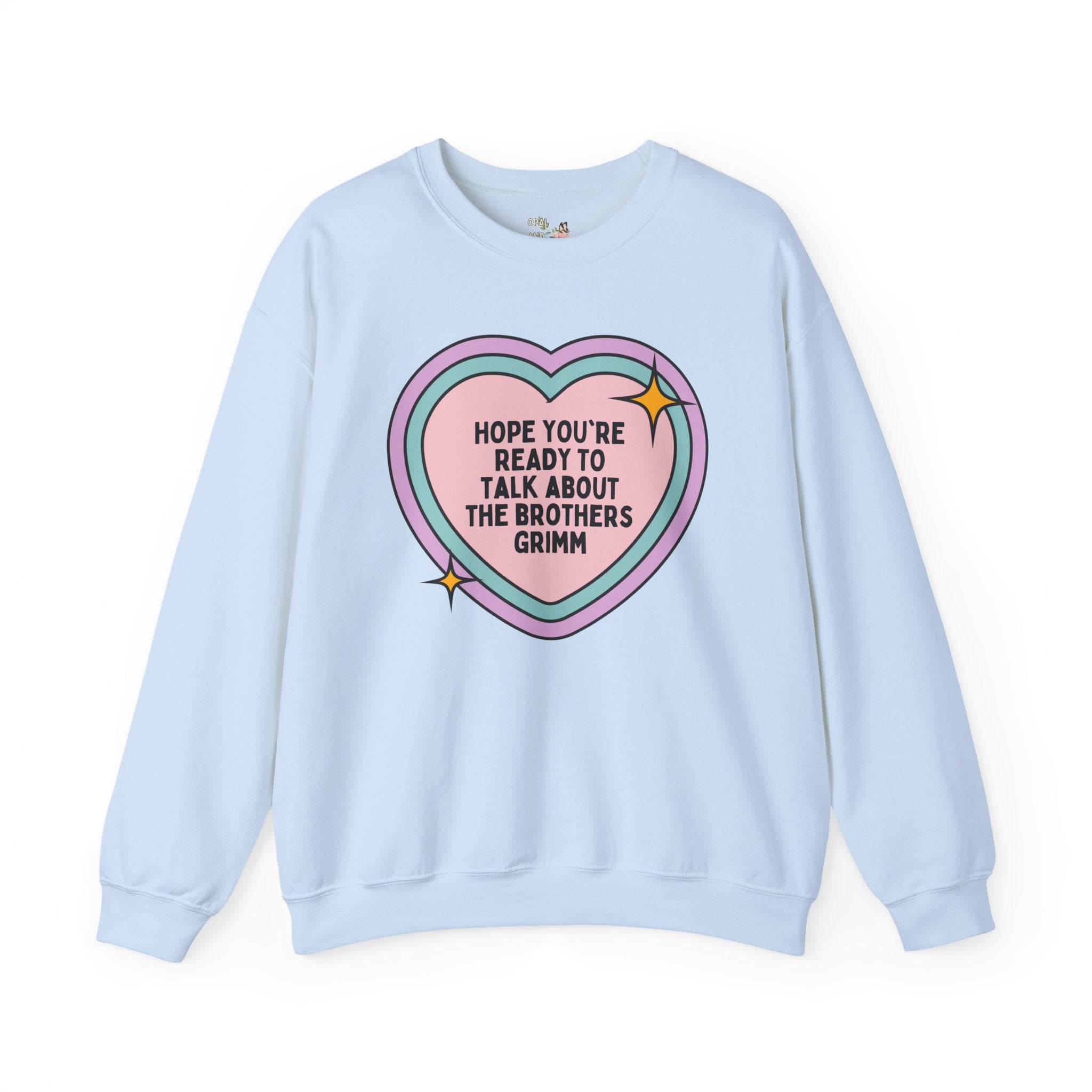 Hope You're Ready to Talk About The Brothers Grimm Book Lover Sweatshirt, Funny Fairy Tale Reader Crewneck, European Folklore Gift for Romance Reader