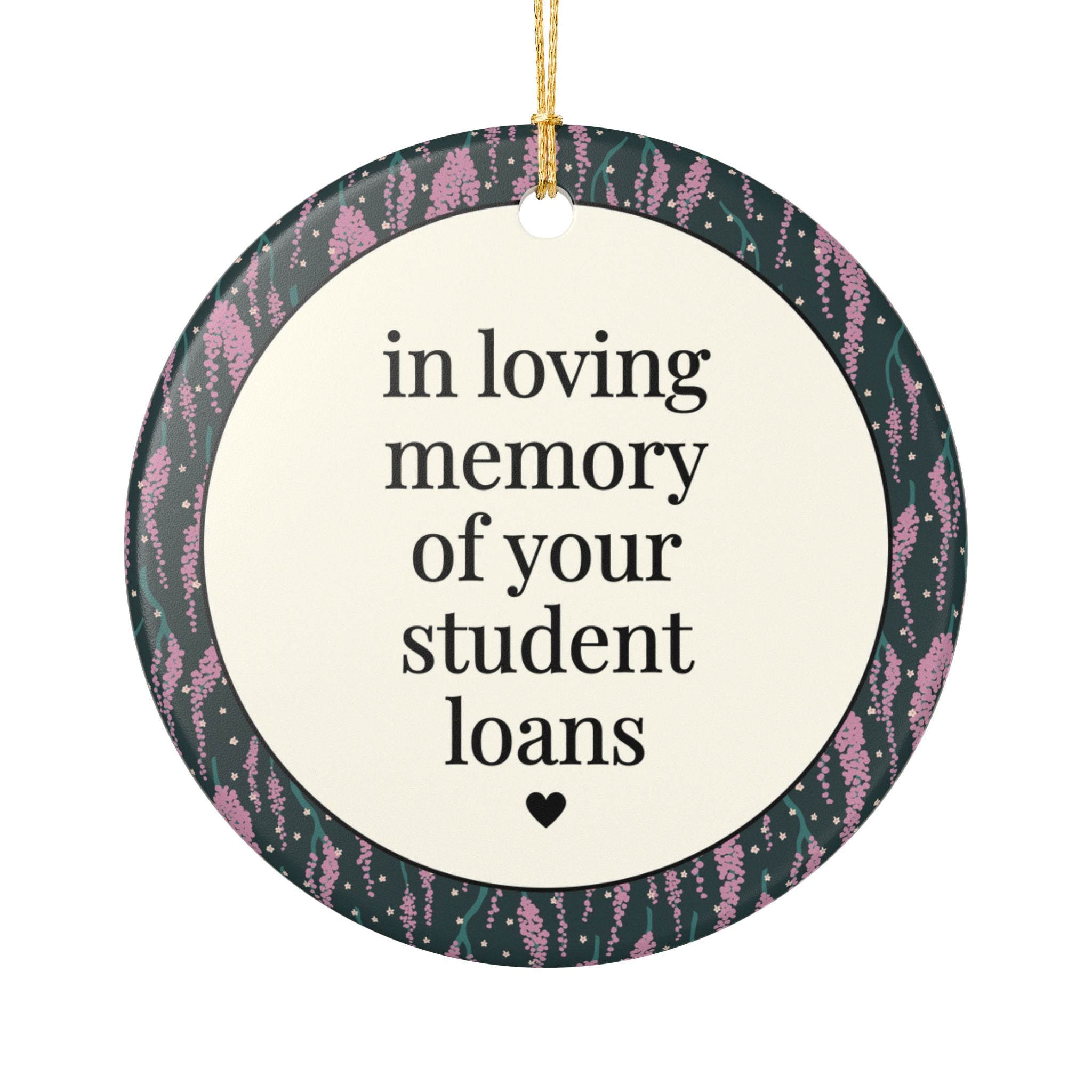 Congrats on Paying off Student Loans Funny Christmas Ornament for Partner or Friend: In Loving Memory of Your Student Loans Ornament