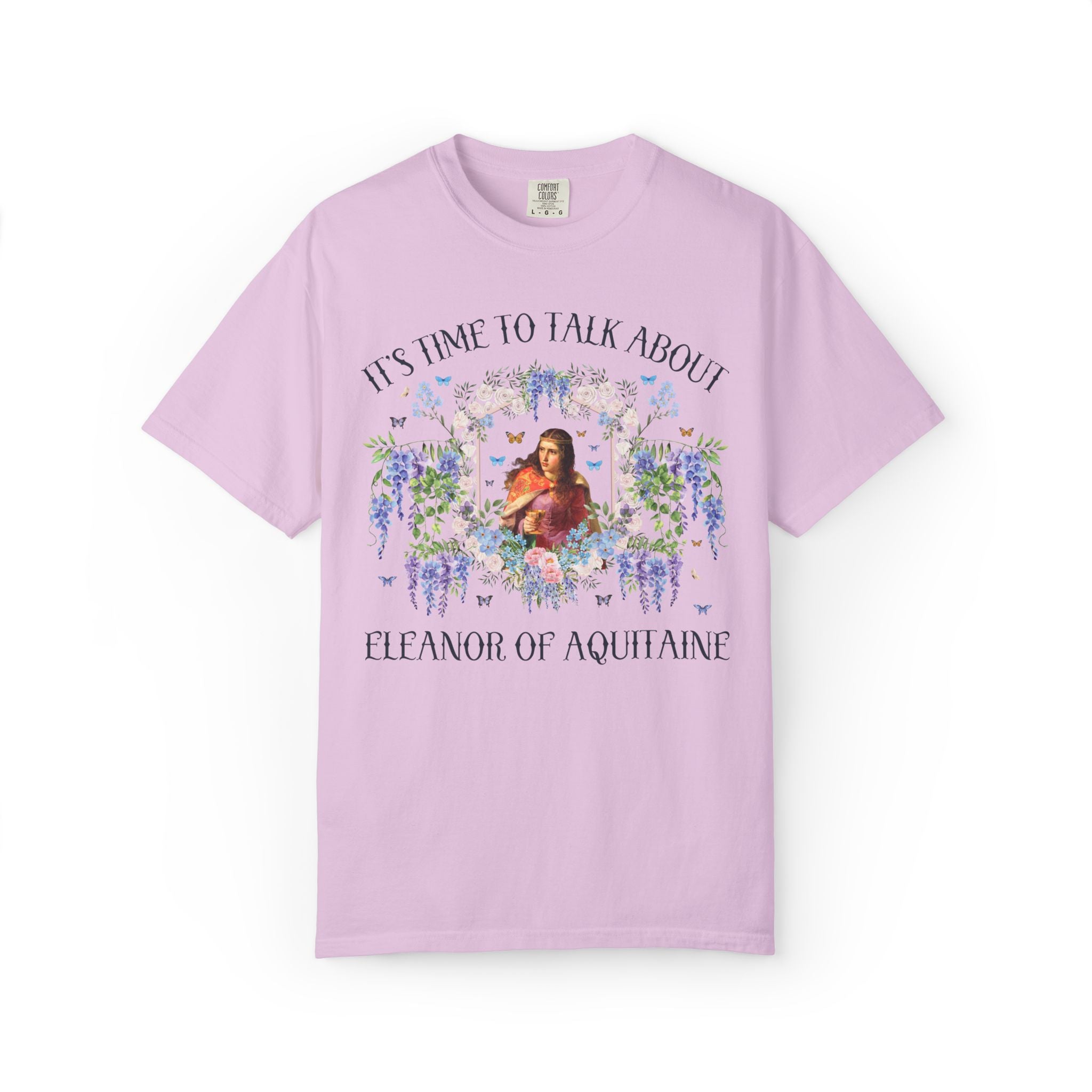 Eleanor of Aquitaine Royal History Buff T-Shirt with Flowers: It's Time to Talk About Eleanor of Aquitaine, French History, English History