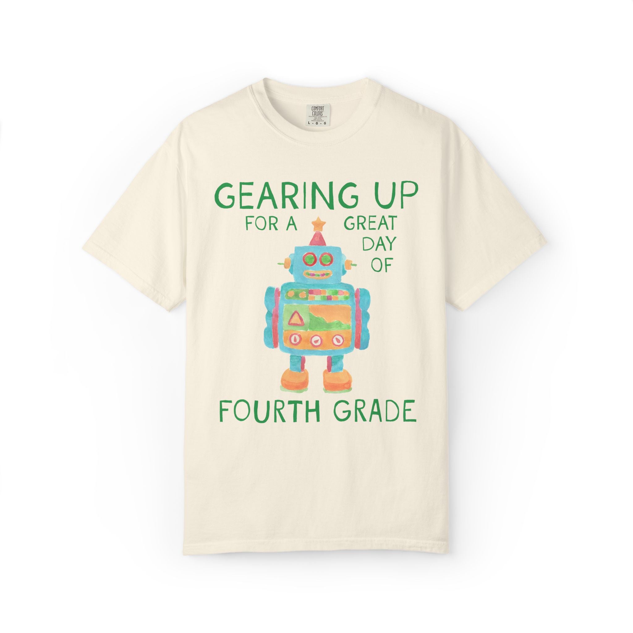 Fourth Grade Teacher Tee Shirt with Cute Little Robot: Gearing Up for a Great Day, Funny Science Lover Robotics Tee for New School Year