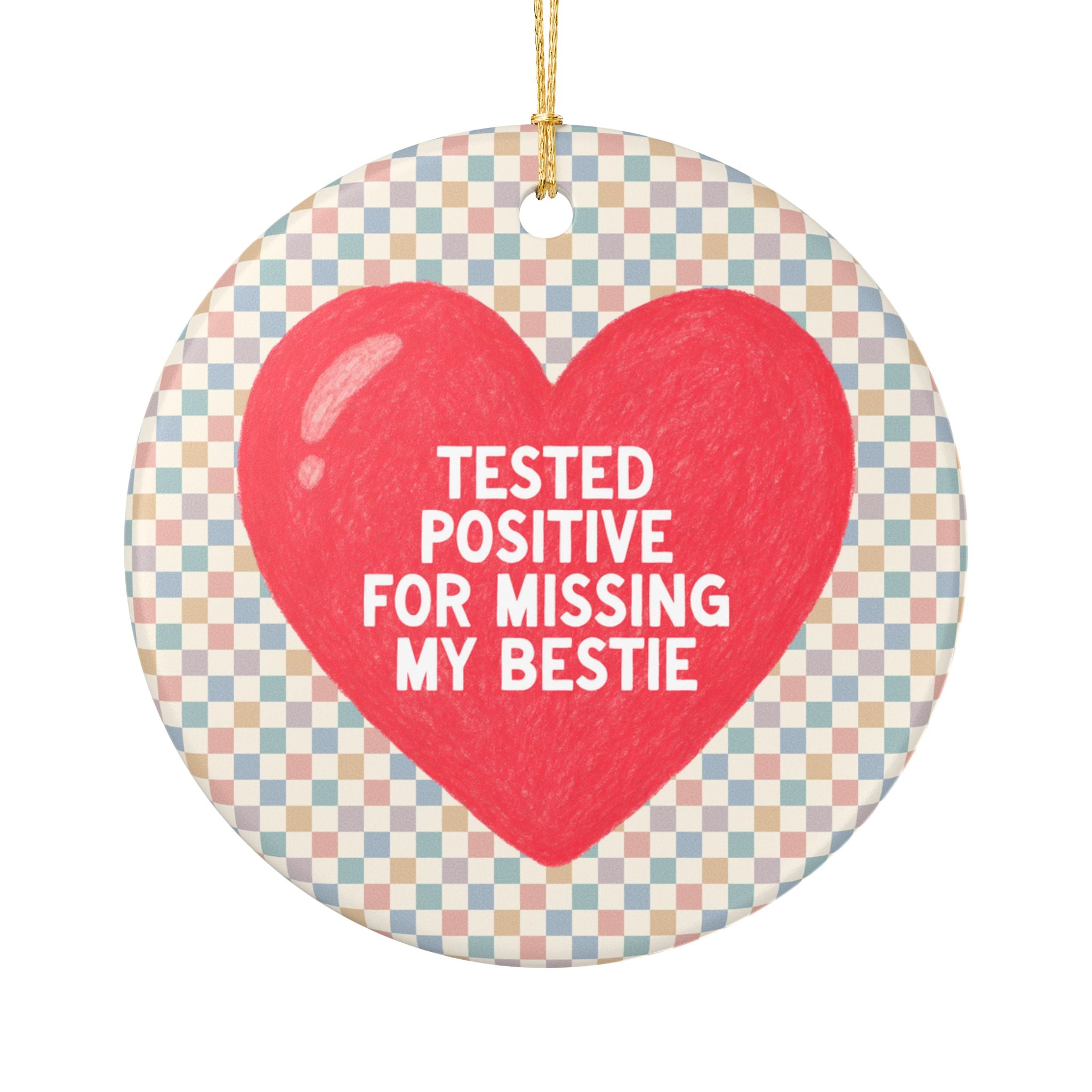 Long Distance Best Friend Nostalgic Holiday Ornament: Tested Positive for Missing My Besties, Cute Matching Xmas Ornaments for Besties