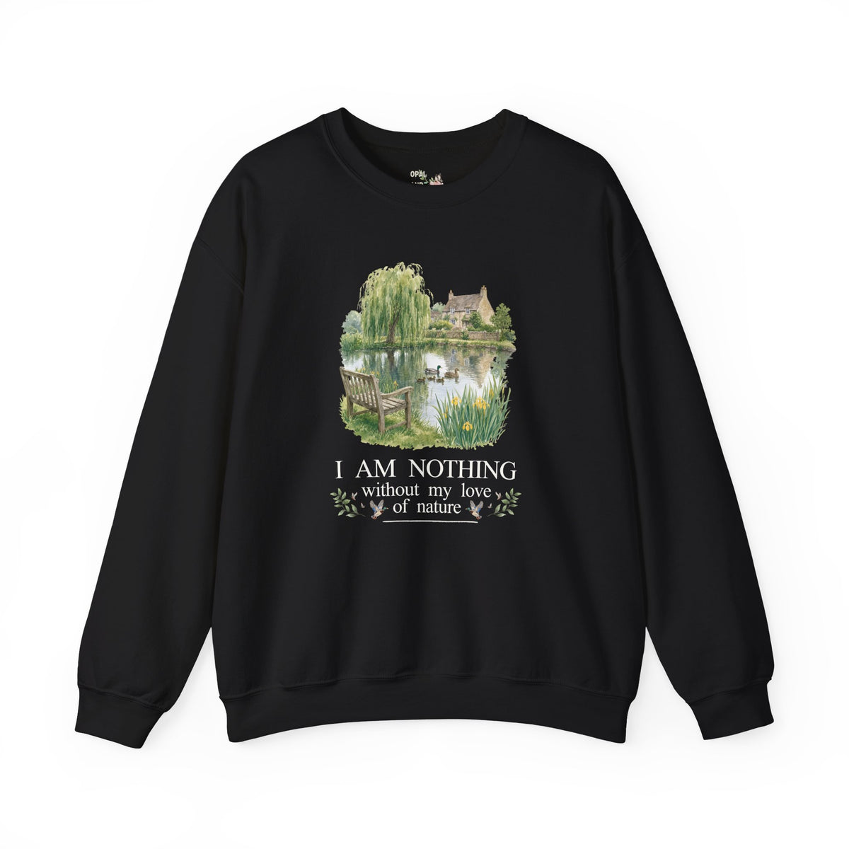 I Am Nothing Without My Love of Nature Sweatshirt with Cute Ducks in a Pond, Cute Whimsy Nature Lover Crewneck for Animal Lover