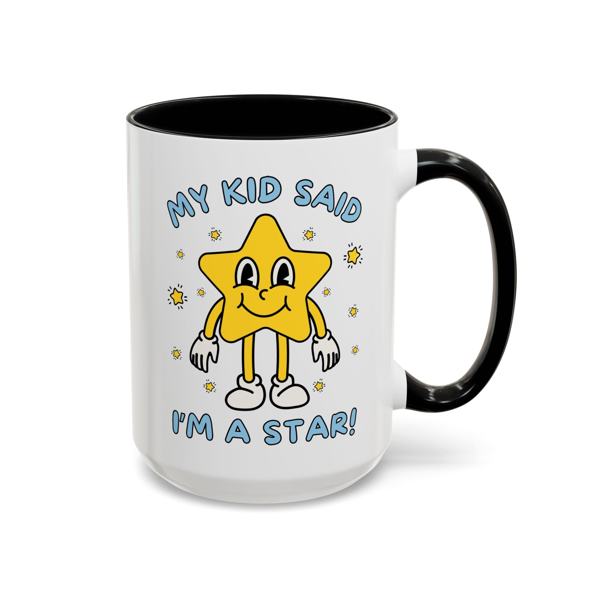 My Kid Said I'm a Star: Funny Mother's Day or Father's Day Coffee Mug from Teen Daughter or Teenage Son, Silly Retro Aesthetic Favorite Parent Mug