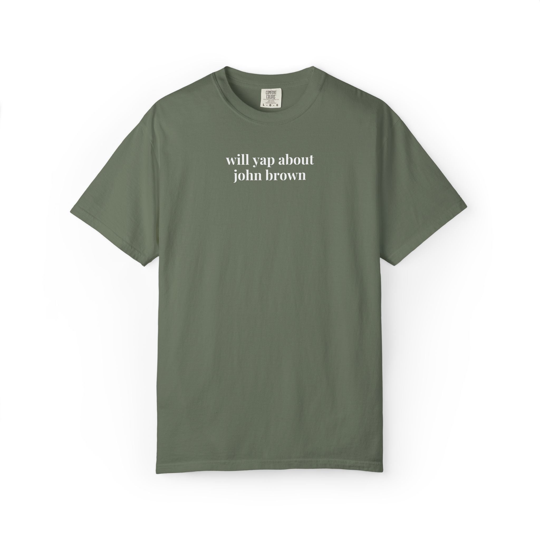 Will Yap About John Brown Tee Shirt for 19th Century Civil War Historian, Abolitionist John Brown American History Buff Tee, Equal Rights