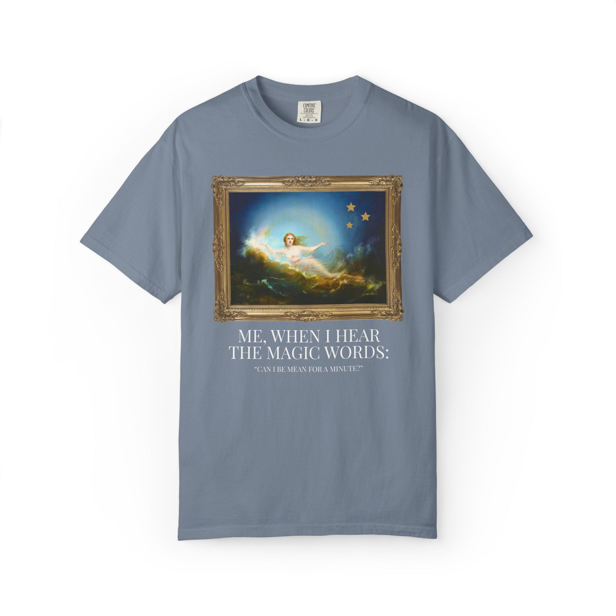 Funny Unhinged Art History Lover Tee Shirt for Best Friend or Friend Group: Silly I Could Be Meaner Maximalist T-Shirt for Friend's Birthday
