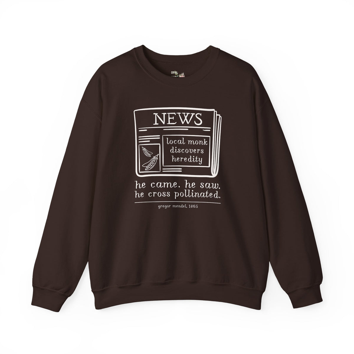 Funny Biology Teacher Sweatshirt: Local Monk Discovers Heredity, Silly Science Major or Genetic History Buff Gift, Scientific History 1800s