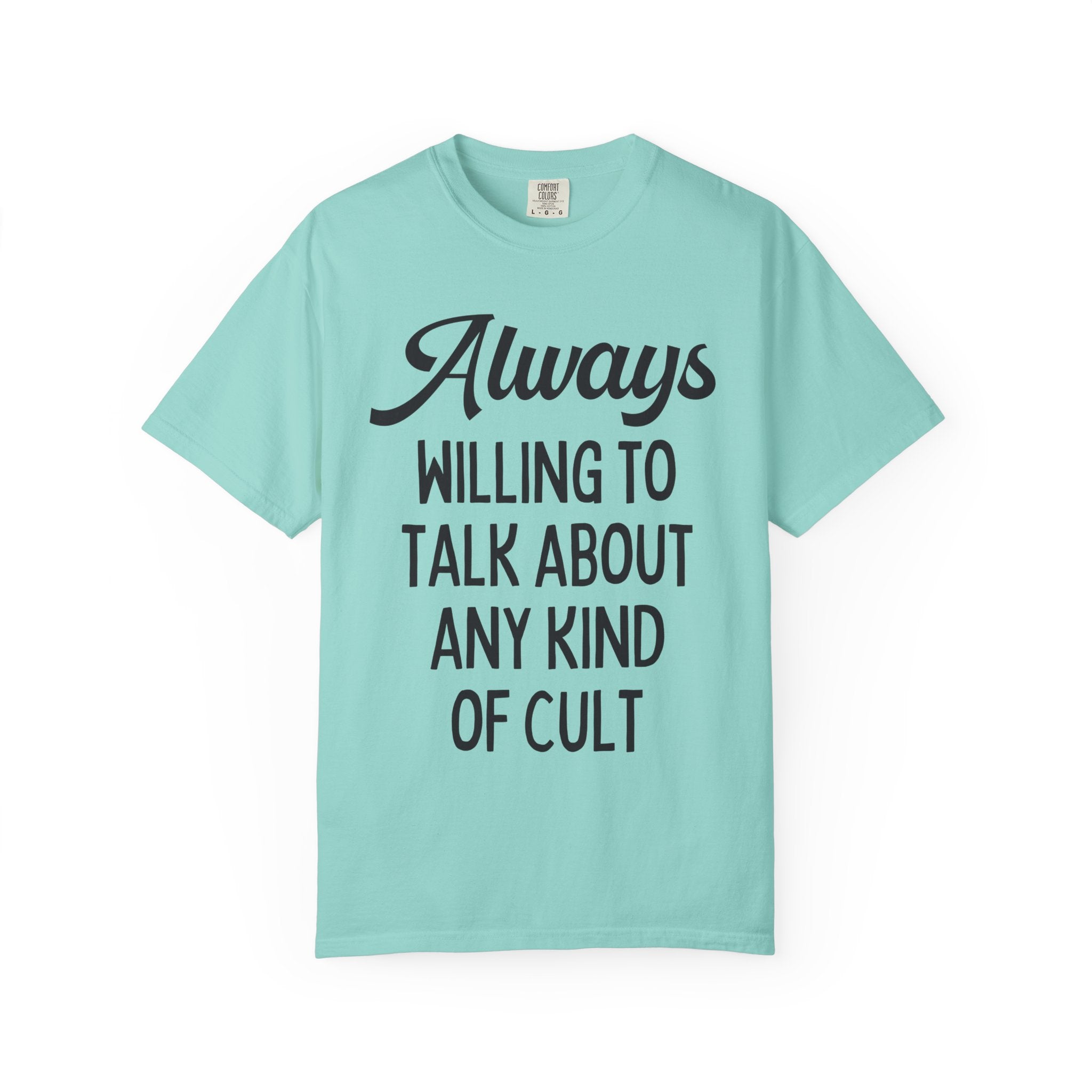 Always Willing To Talk About Any Kind of Cult