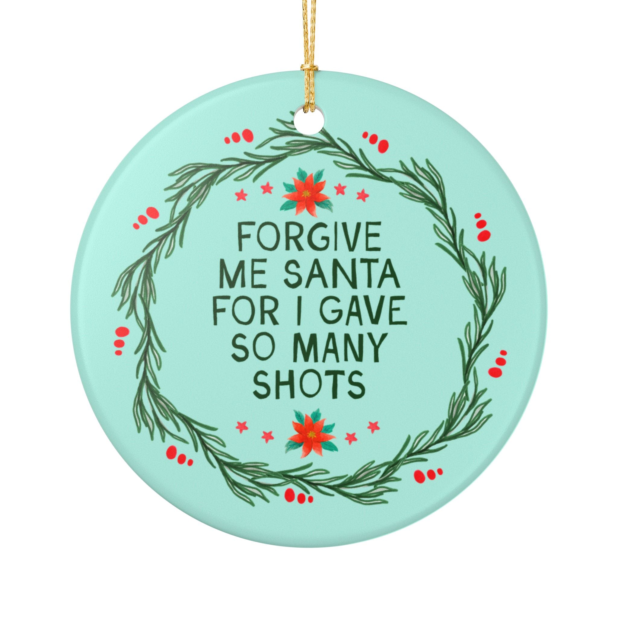 Forgive Me Santa For I Gave So Shots Ornaments Holiday Ornament for Emergency Room Nurse or Pharmacist, Cute Phlebotomist Xmas Ornament