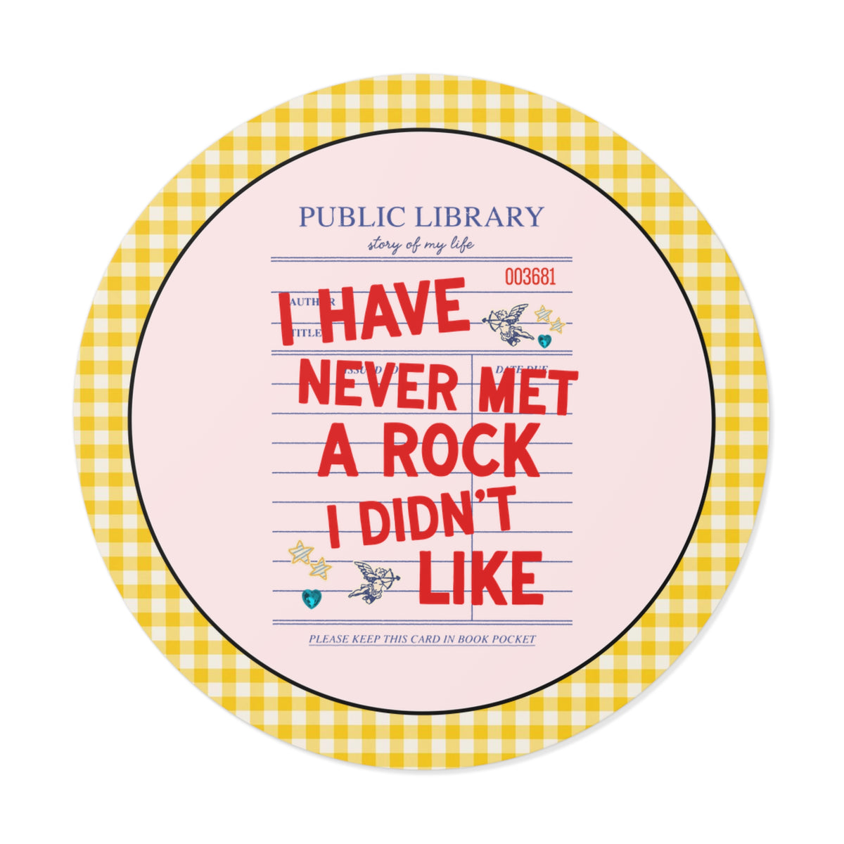 I Have Never Met a Rock I Didn't Like: Funny Geologist Sticker for Science Teacher or Geologist, Cute Hiking Lover or Scientist Gift