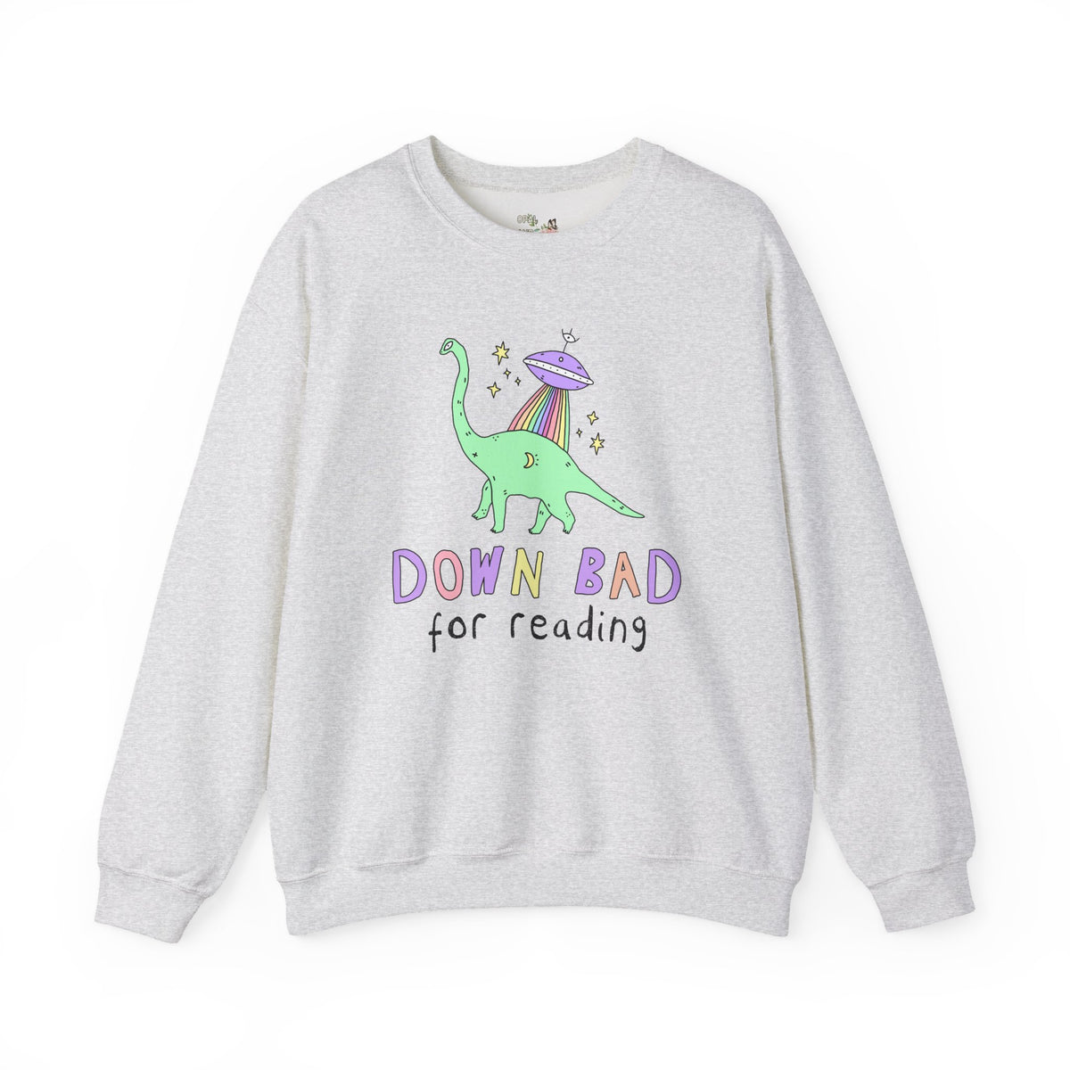 Dinosaur Bookish Sweatshirt with Rainbow UFO: Down Bad for Reading, Silly Dreamcore Book Lover or Librarian Crewneck for Mom Who Loves Books