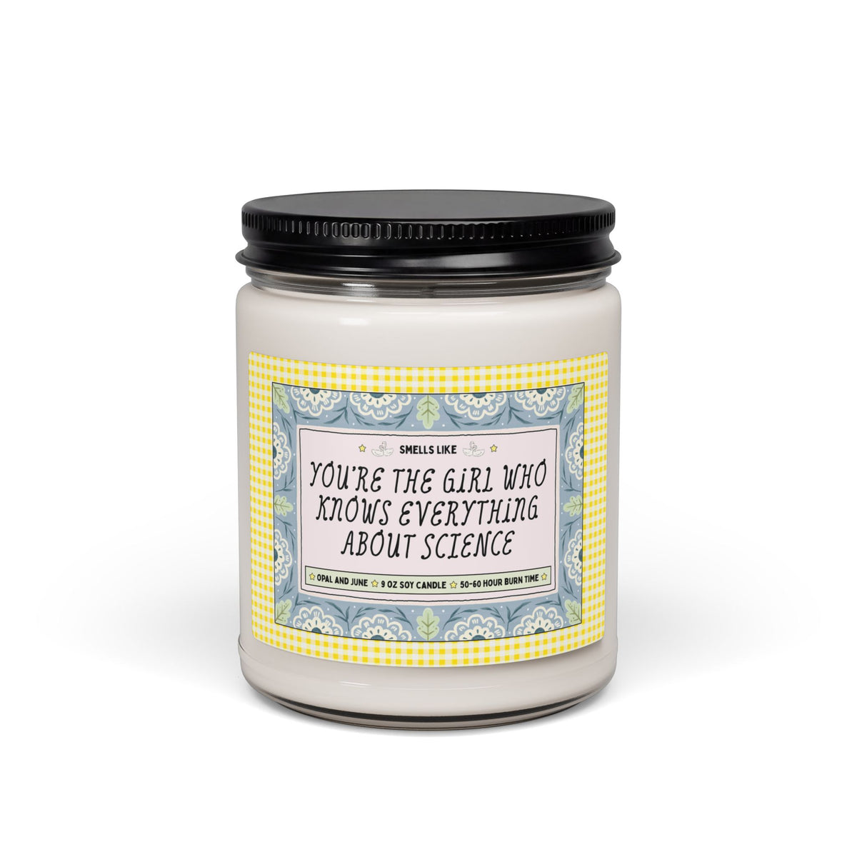 Smells Like You're the Girl Who Knows Everything About Science