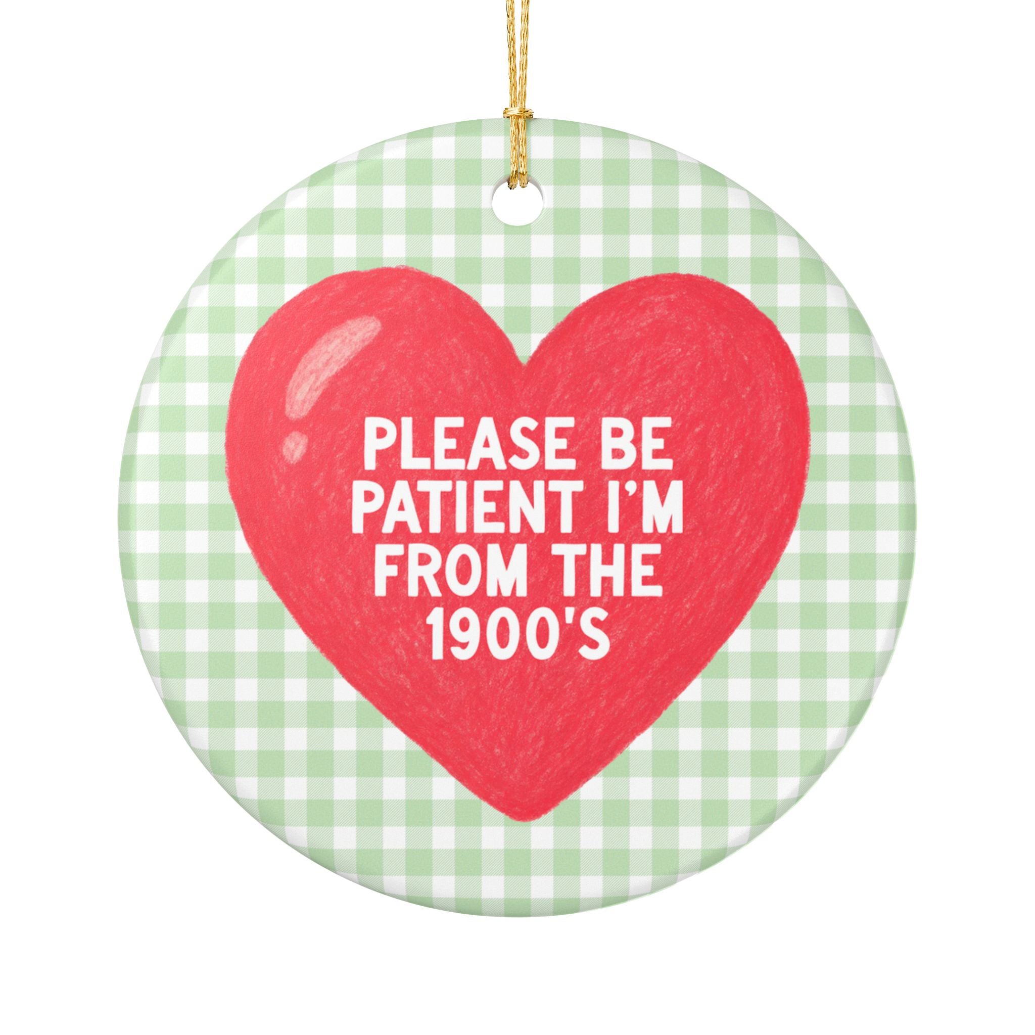Please Be Patient I'm From the 1900s Holiday Ornament for Friend Born in the 1970s 1980s or 1990s, Funny 50th Birthday Ornament with Heart