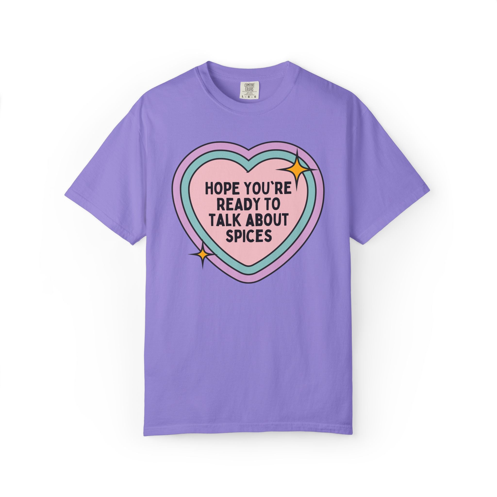 Funny Spice Lover Gift for Chef or Parent Who Loves to Cook: Hope You're Ready to Talk About Spices | Silly Kitschy Colorful Cooking Tee