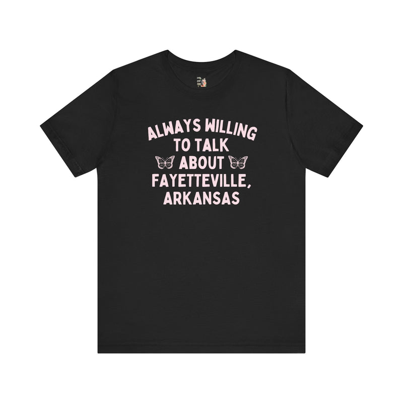 Tee: Always Willing to Talk About Fayetteville