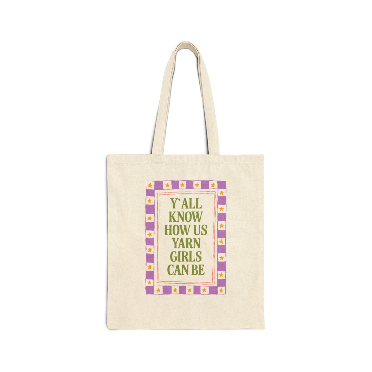 Y'all Know How Us Yarn Girls Can Be: Funny Knitting or Crochet Lover Tote Bag for Mom or Sister Who Loves Yarn, Yarn Lover Gift