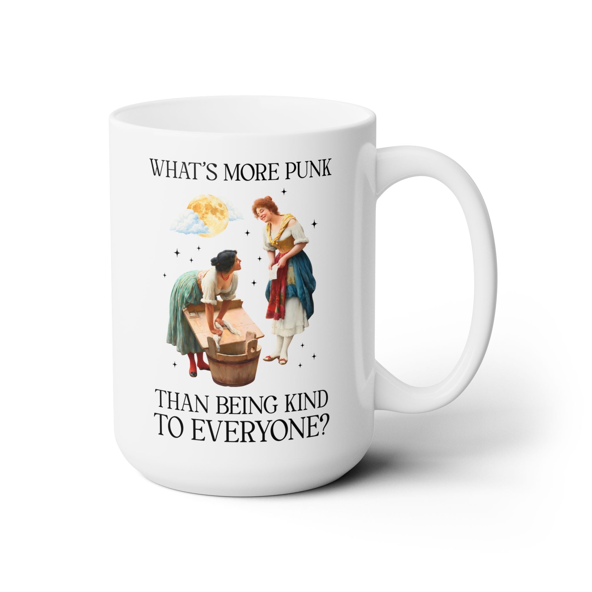 Funny Art History Mug: What's More Punk Than Being Kind to Everyone | Dopamine Dressing Maximalist Mug, Painting of Women, Museum Lover