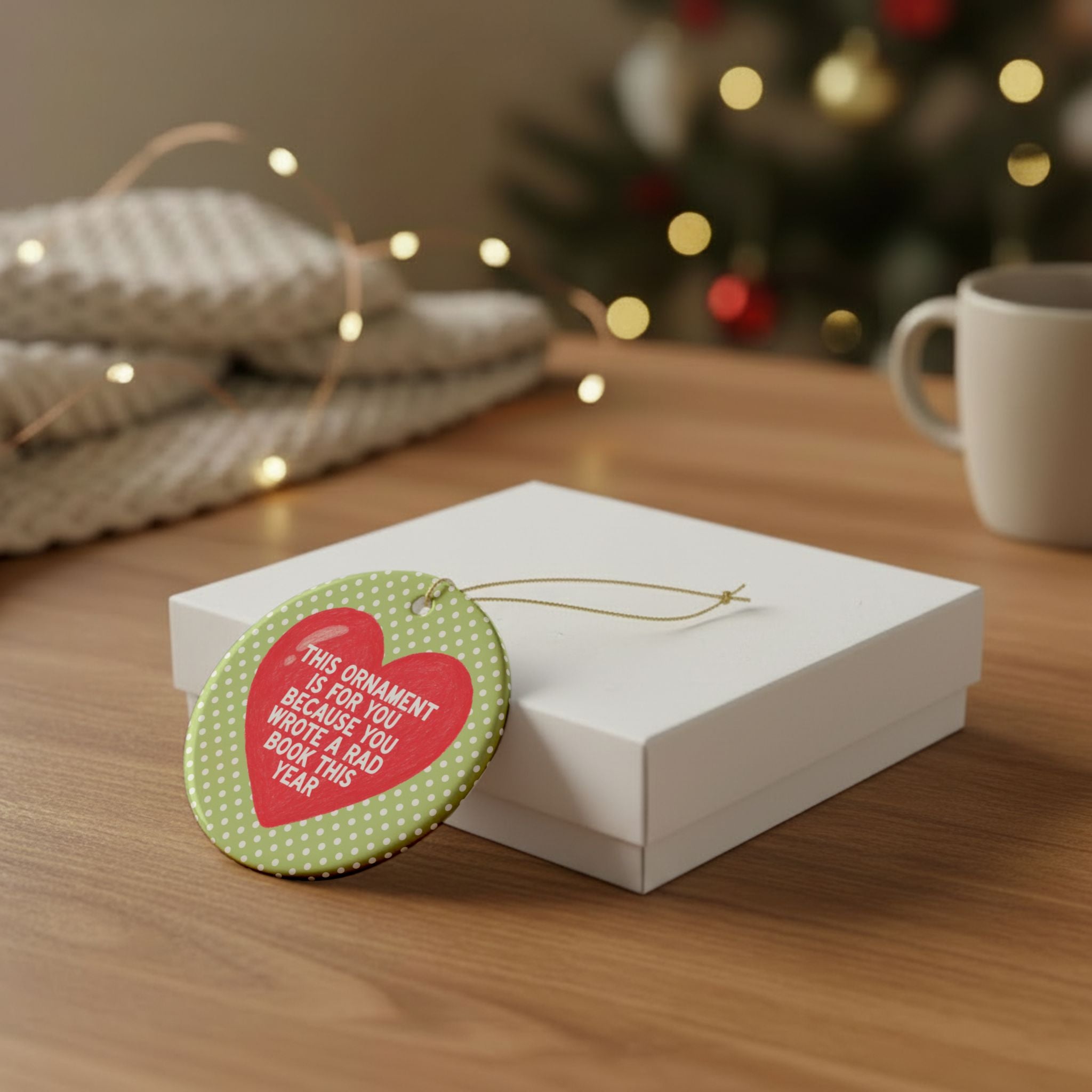 Holiday Ornament for Book Author or Writer who Wrote a Book This Year: This Ornament is for You Because You Wrote a Rad Book This Year