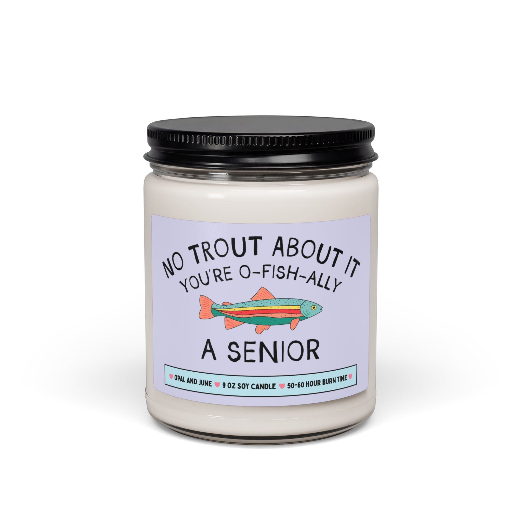 High School Senior Class Gift for Senior Who Loves Fishing or Nature: No Trout About It You're A Senior, Cute New School Year Birthday Gift