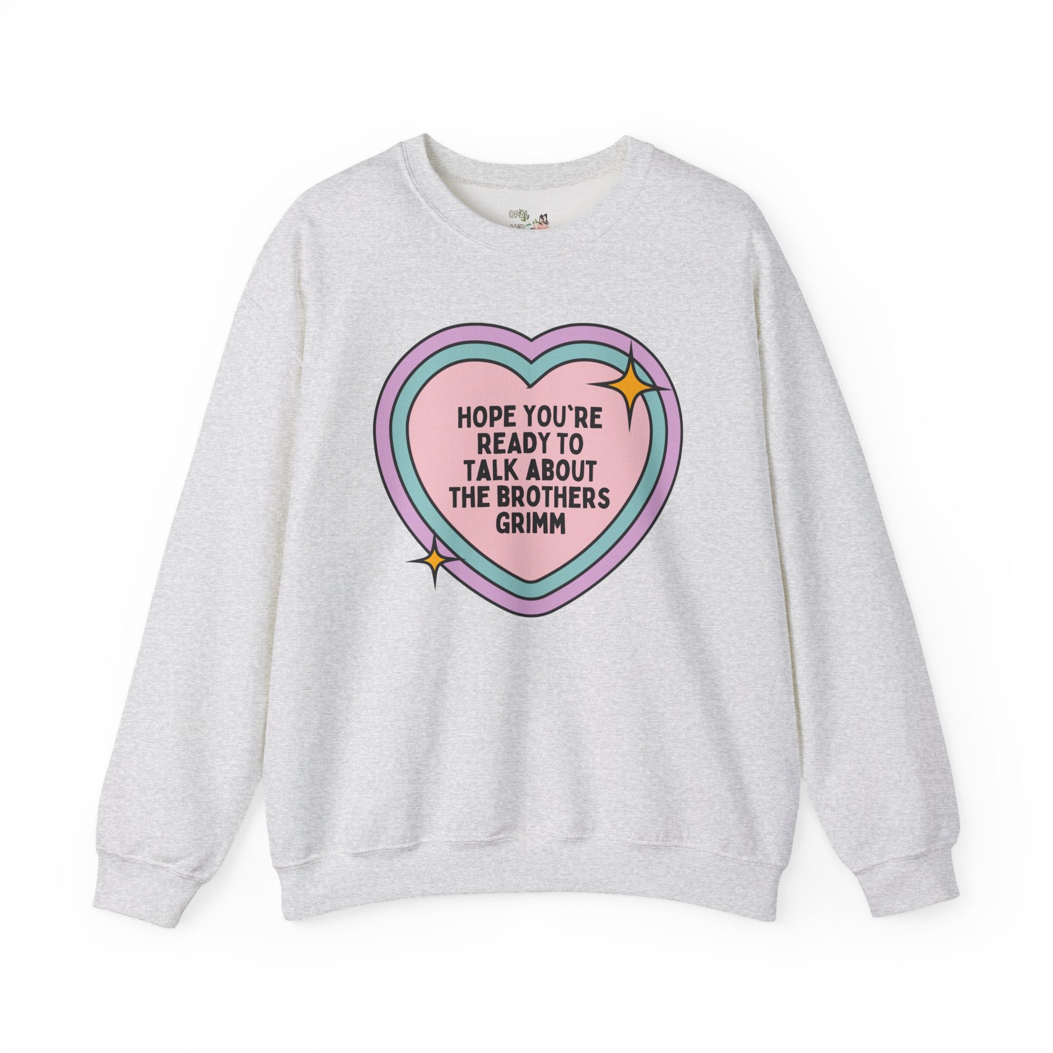 Hope You're Ready to Talk About The Brothers Grimm Book Lover Sweatshirt, Funny Fairy Tale Reader Crewneck, European Folklore Gift for Romance Reader