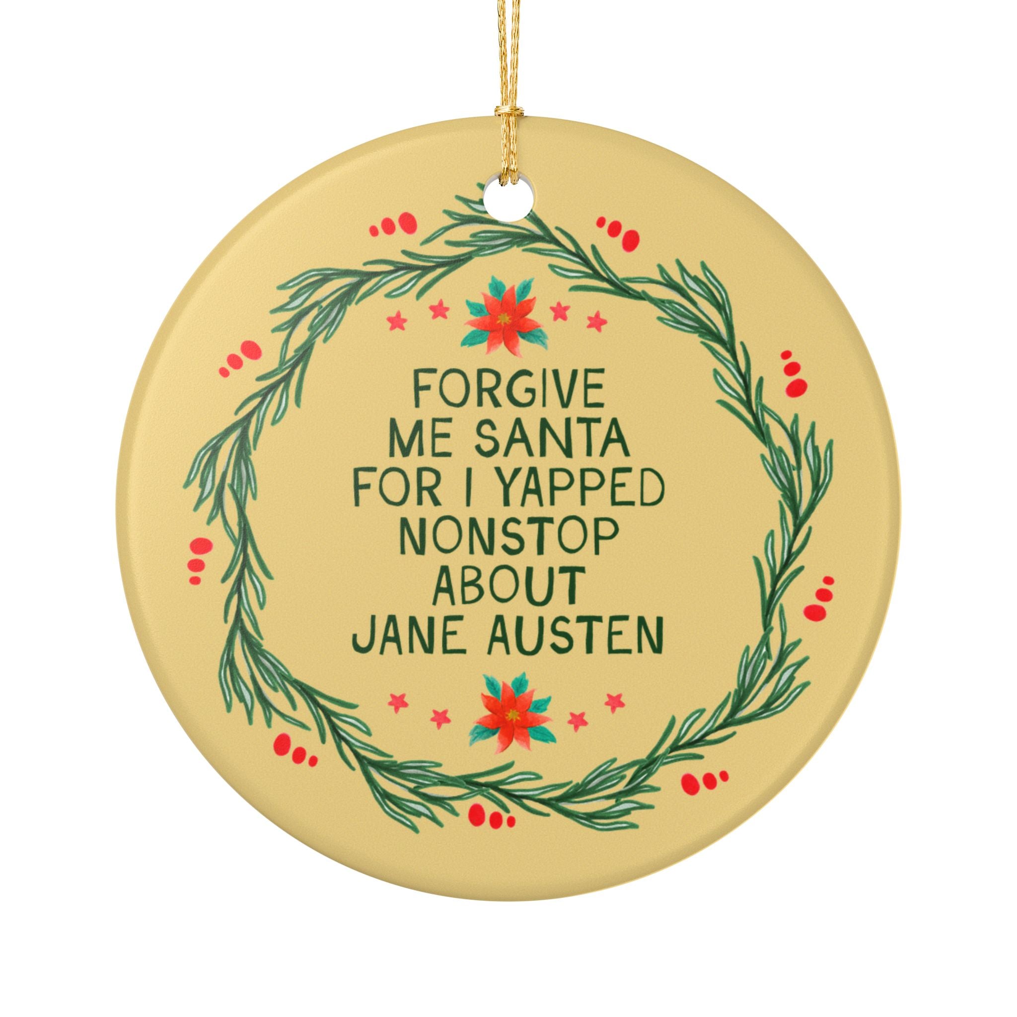 Jane Austen Bookish Gift for Historical Romance Reader or Classic Literature Bookworm: Forgive Me Santa for I Yapped Nonstop About Jane Austen