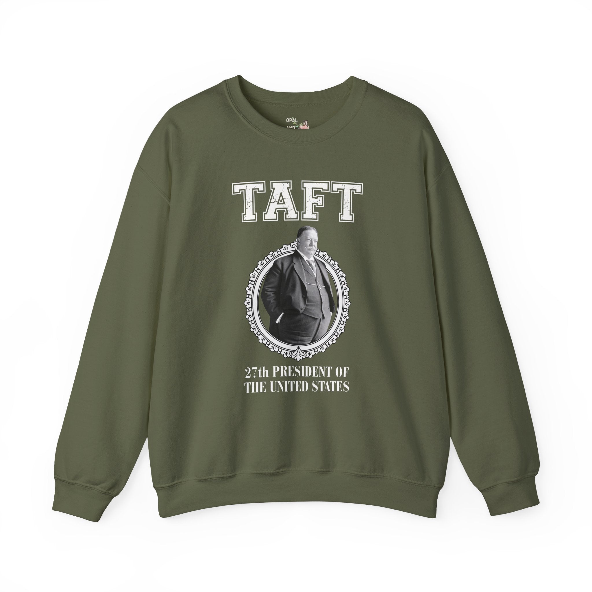 William Howard Taft US President Sweatshirt: Funny Early 1900s American History Buff Present, High School History Teacher Appreciation Gift