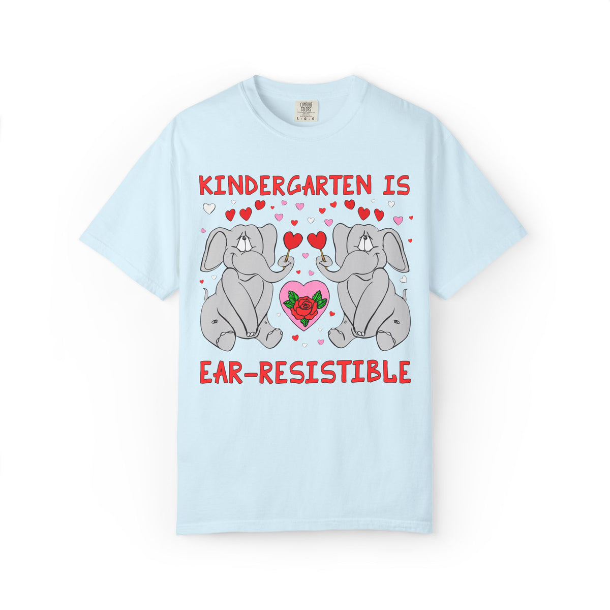 Kindergarten is Ear-Resistible! Valentine's Day Teacher Tee: Funny Animal Lover T-Shirt with Elephant and Hearts, Cute Matching Teacher Tee
