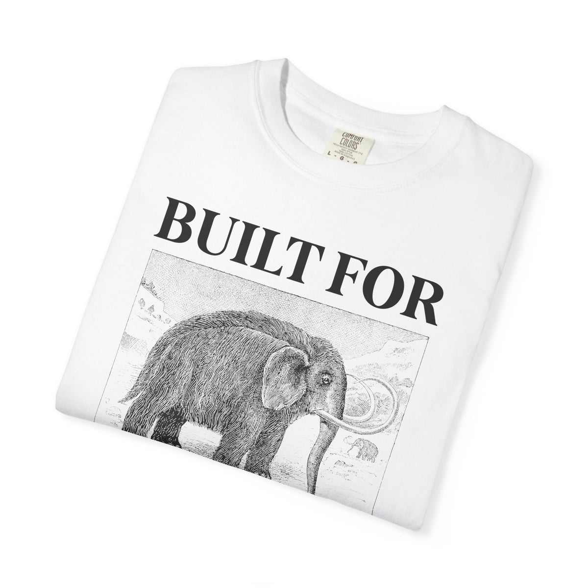 Built for Sweater Weather: Funny Woolly Mammoth Animal Lover T-Shirt for Historian or Friend Who Loves Mammoths and Winter