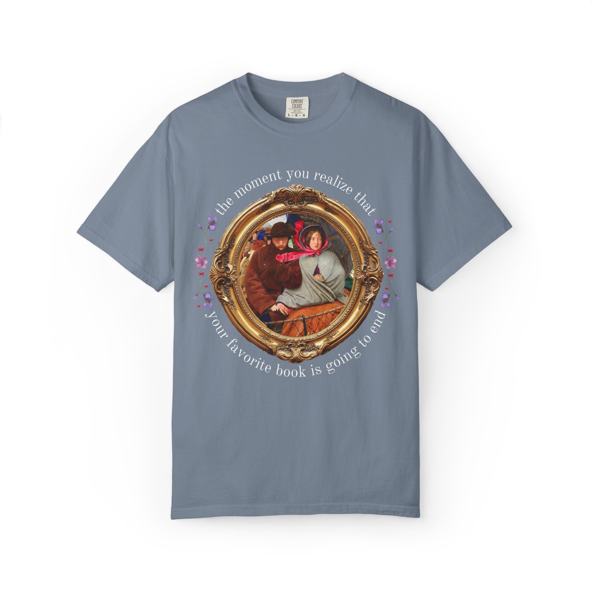 Bookish Art History Tee Shirt: Funny Sarcastic Book Lover T-Shirt with Famous Painting, That Moment When You Realize Your Fave Book Will End